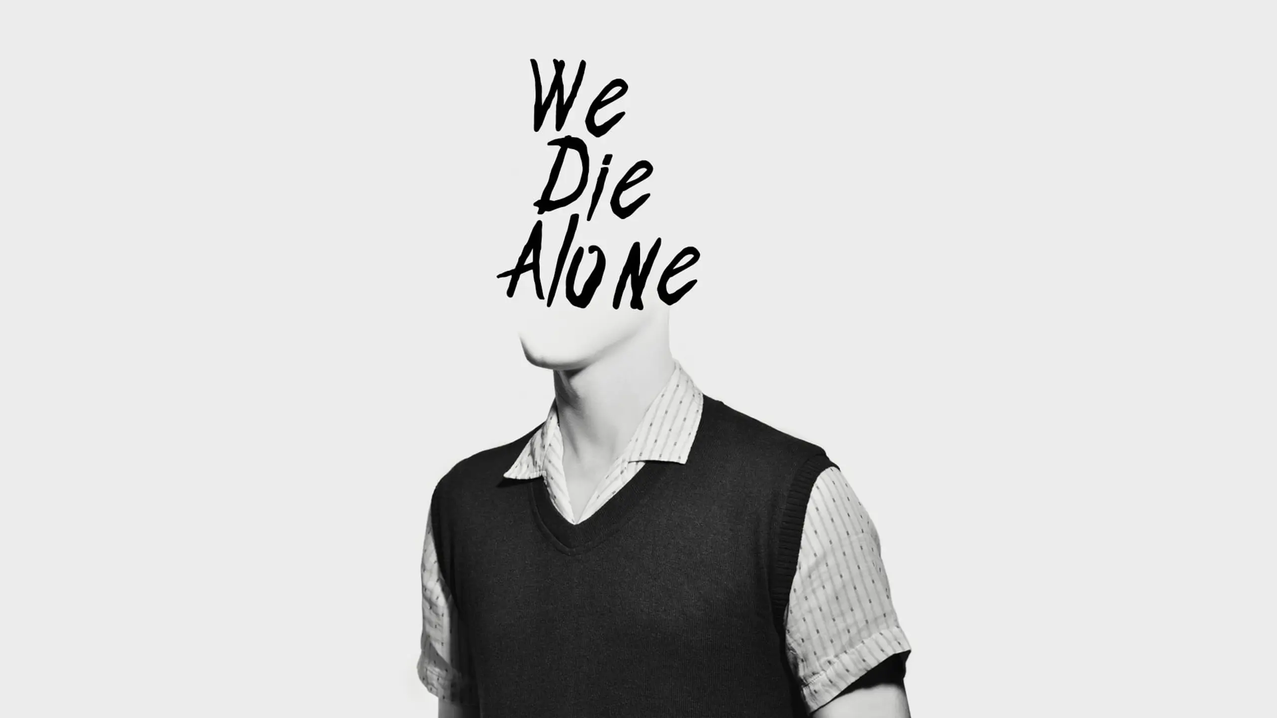 We Die Alone