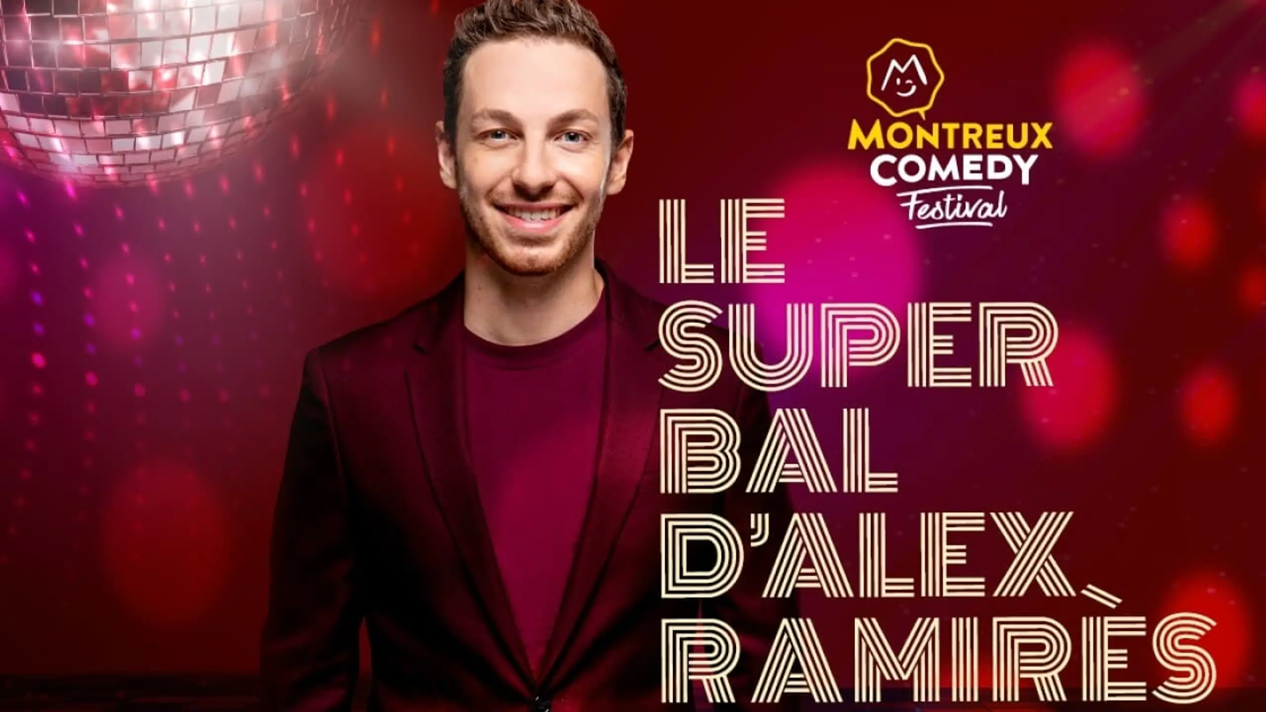 Montreux Comedy Festival - Le super bal d'Alex Ramirès