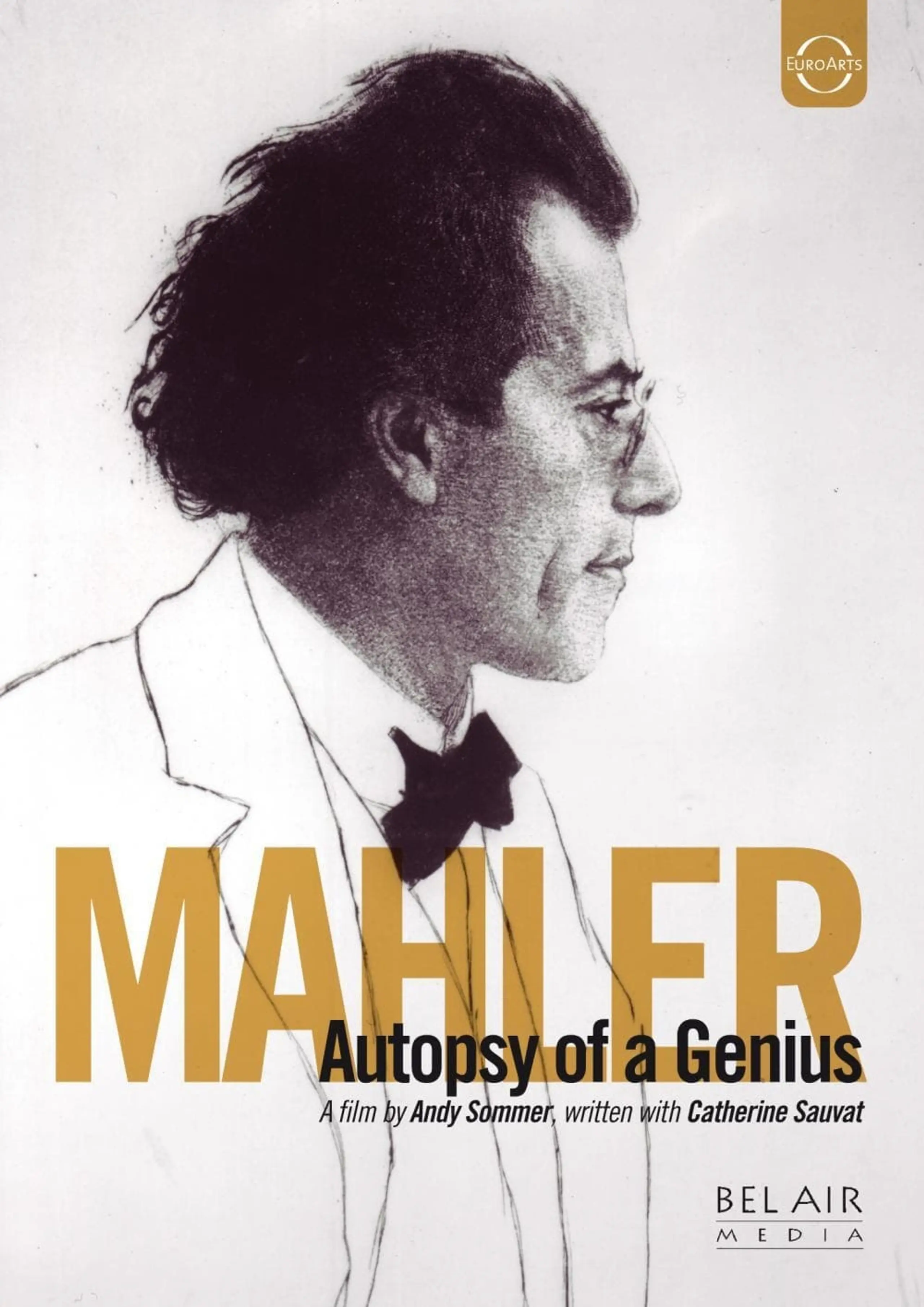 Gustav Mahler - Autopsie d'un génie