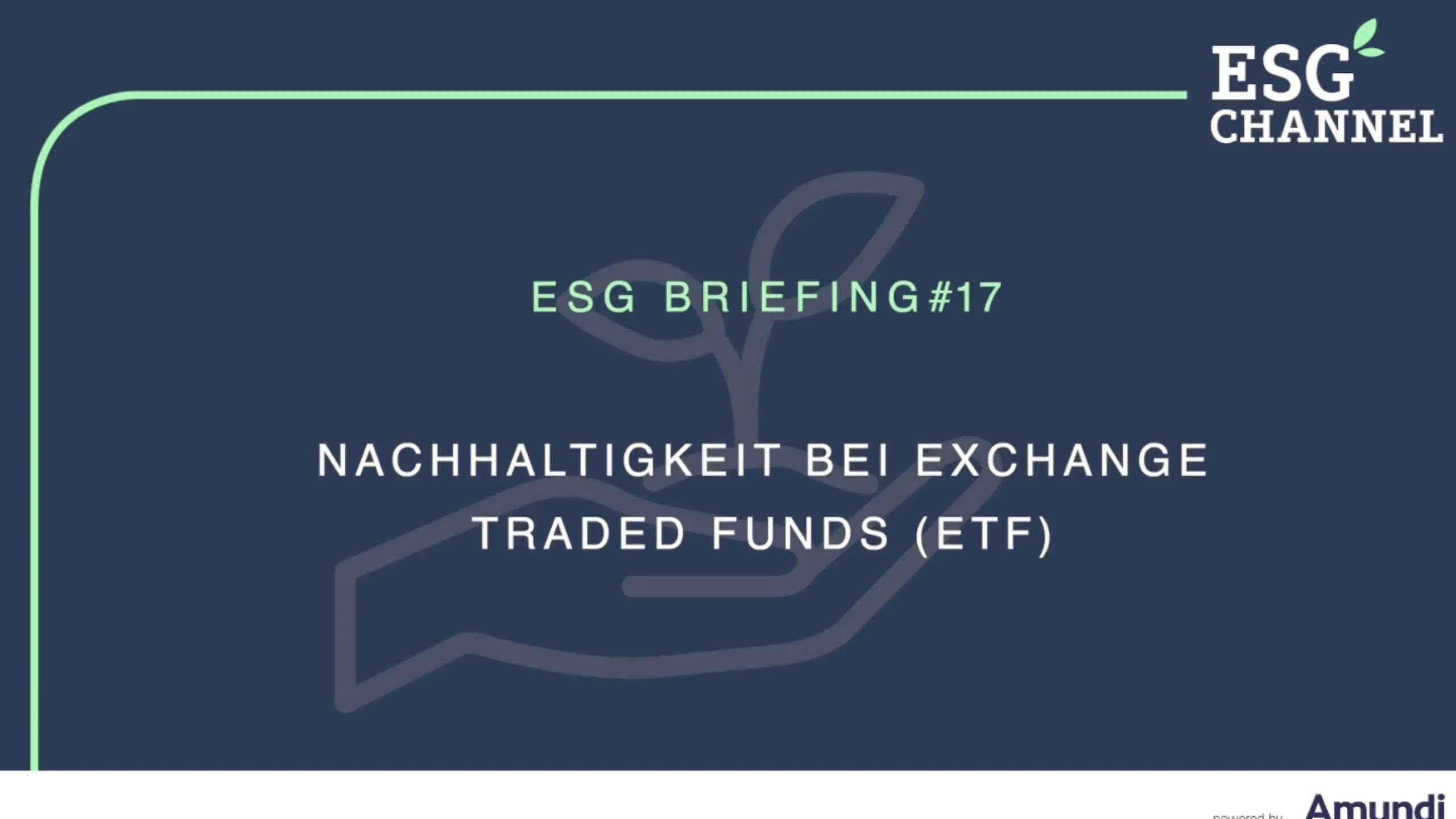 ESG-Briefing Nr. 17: Nachhaltigkeit bei Exchange Traded Funds (ETF)
