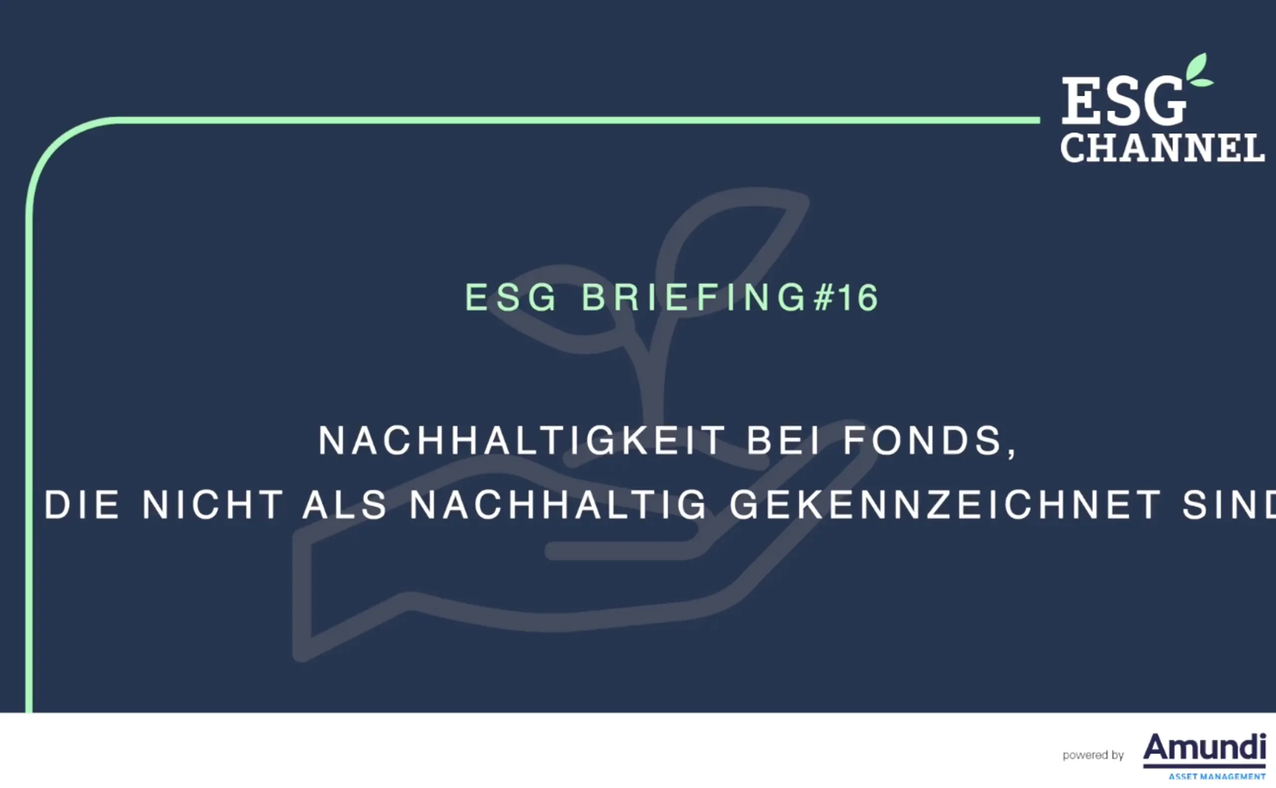 ESG-Briefing Nr. 16: Nachhaltigkeit bei Fonds, die nicht als nachhaltig gekennzeichnet sind