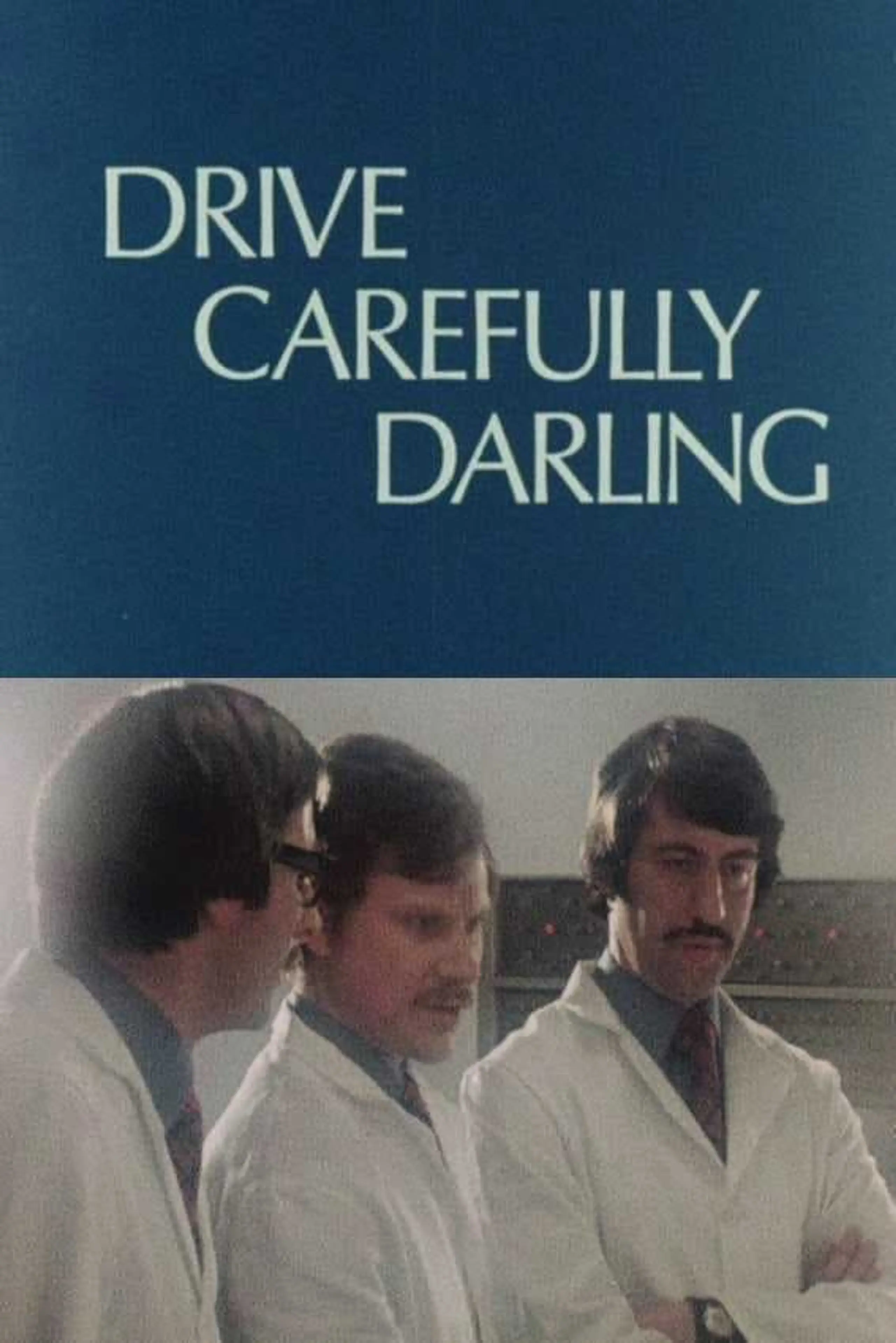 Drive Carefully, Darling