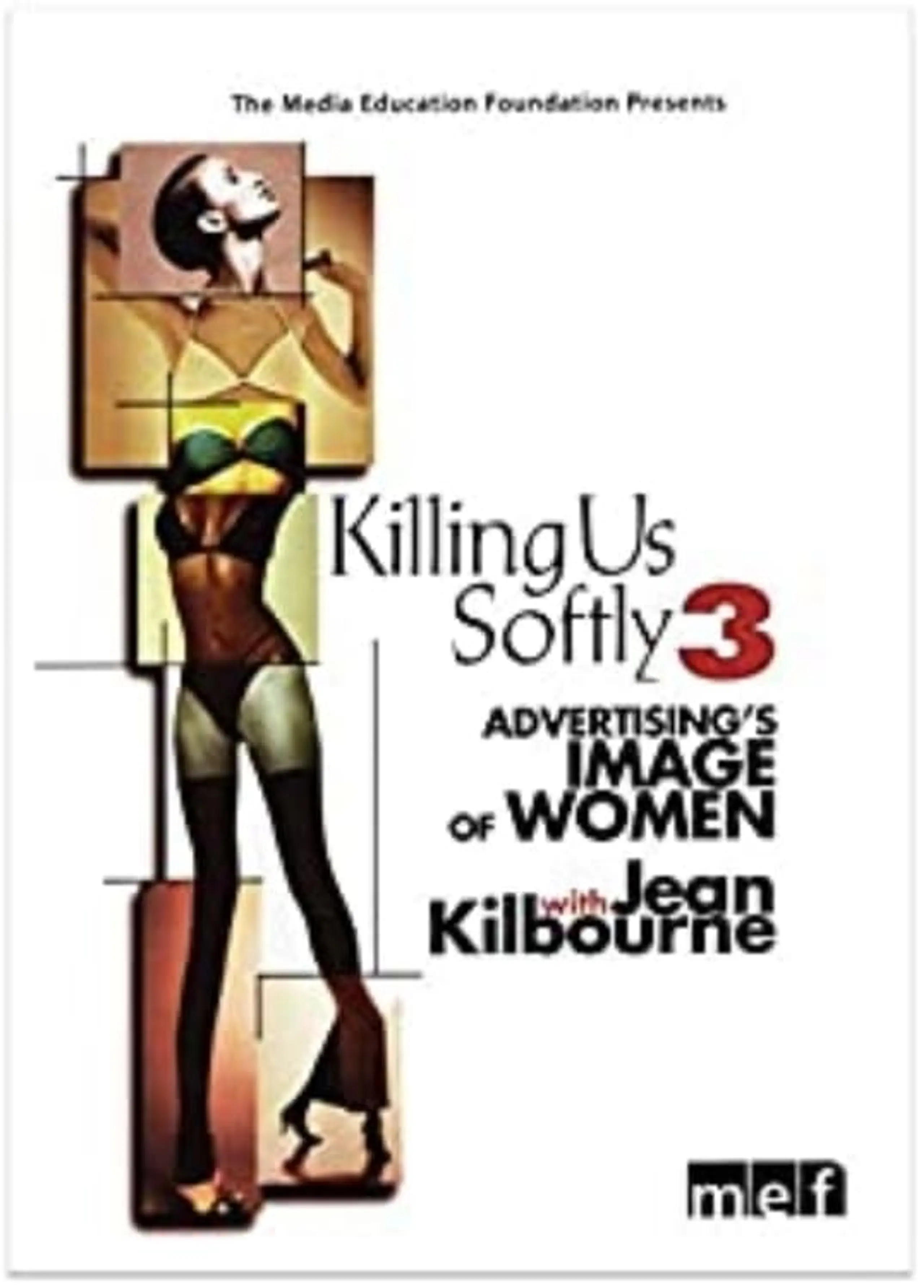Killing Us Softly 3: Advertising's Image of Women
