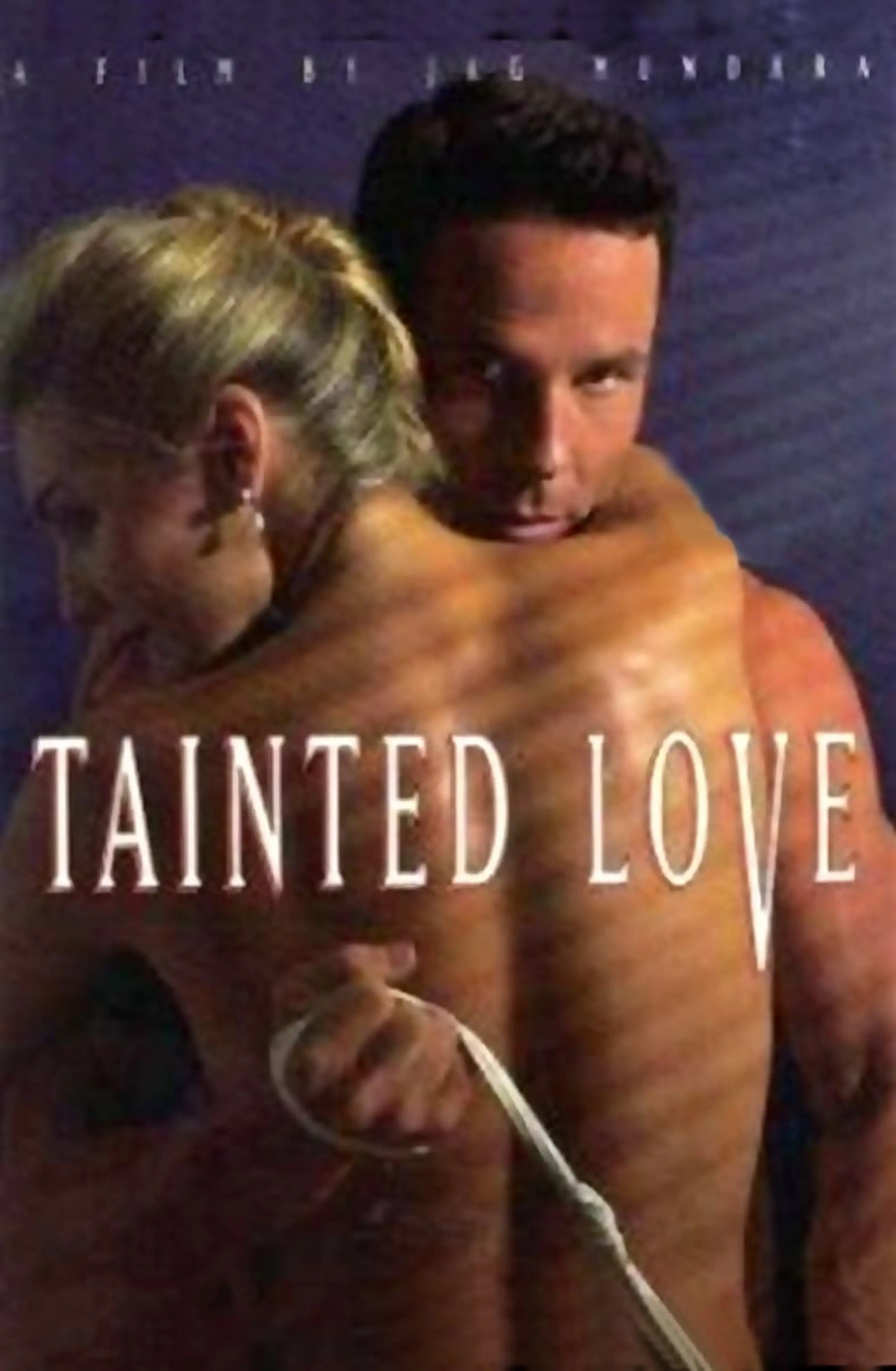 Tainted Love - Gefährliches Verlangen