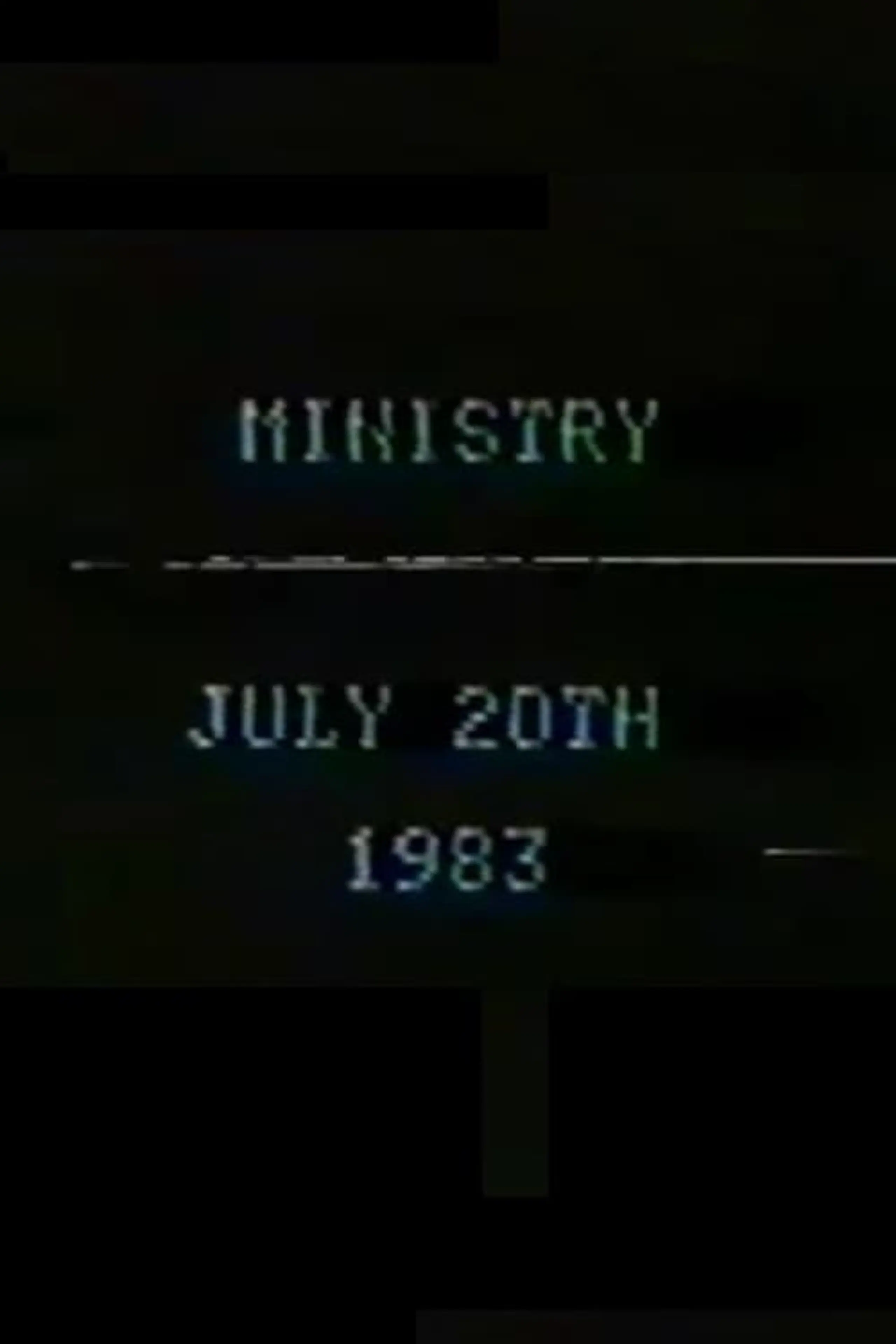 Ministry July 20th, 1983