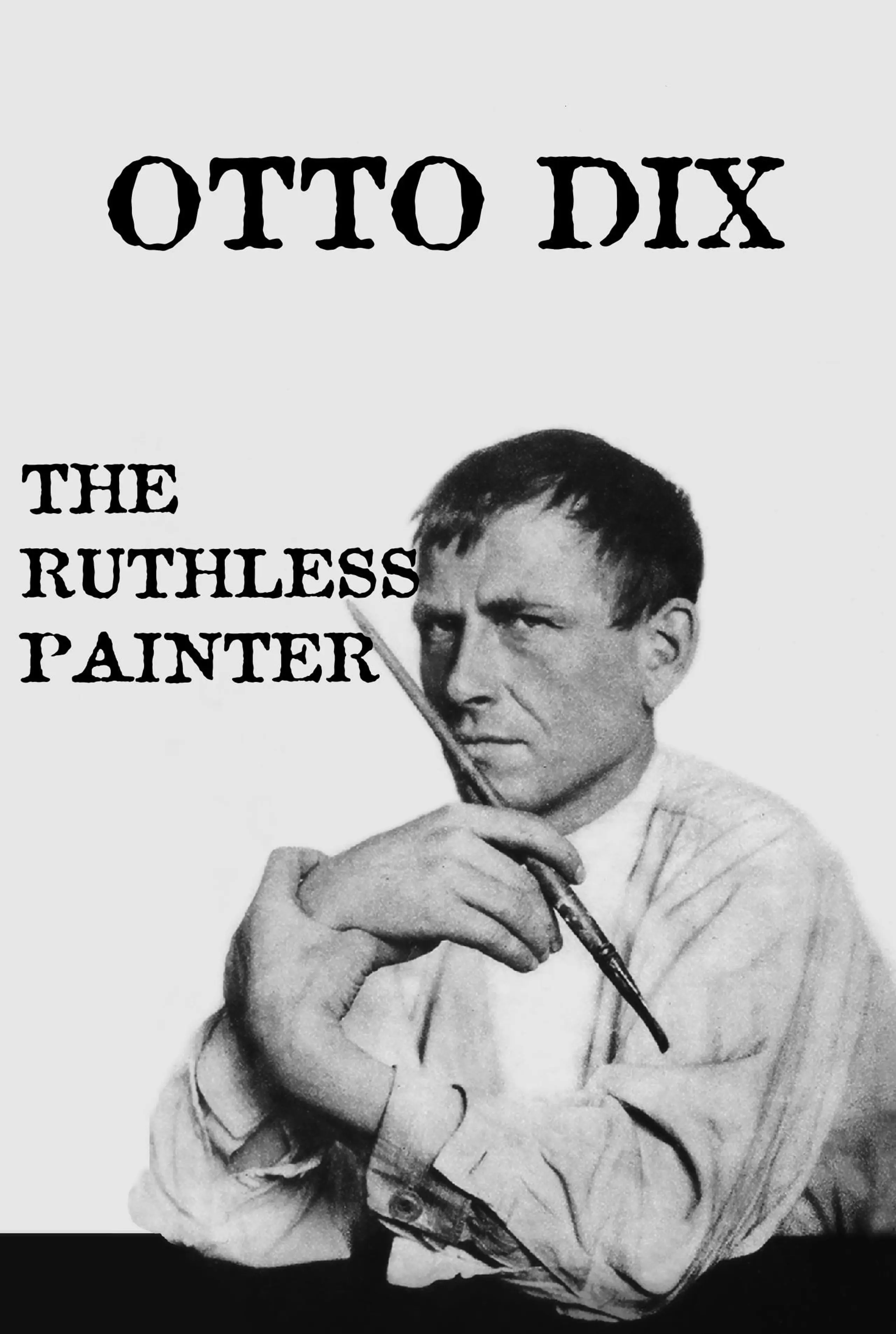 Otto Dix: Der Schonungslose Maler