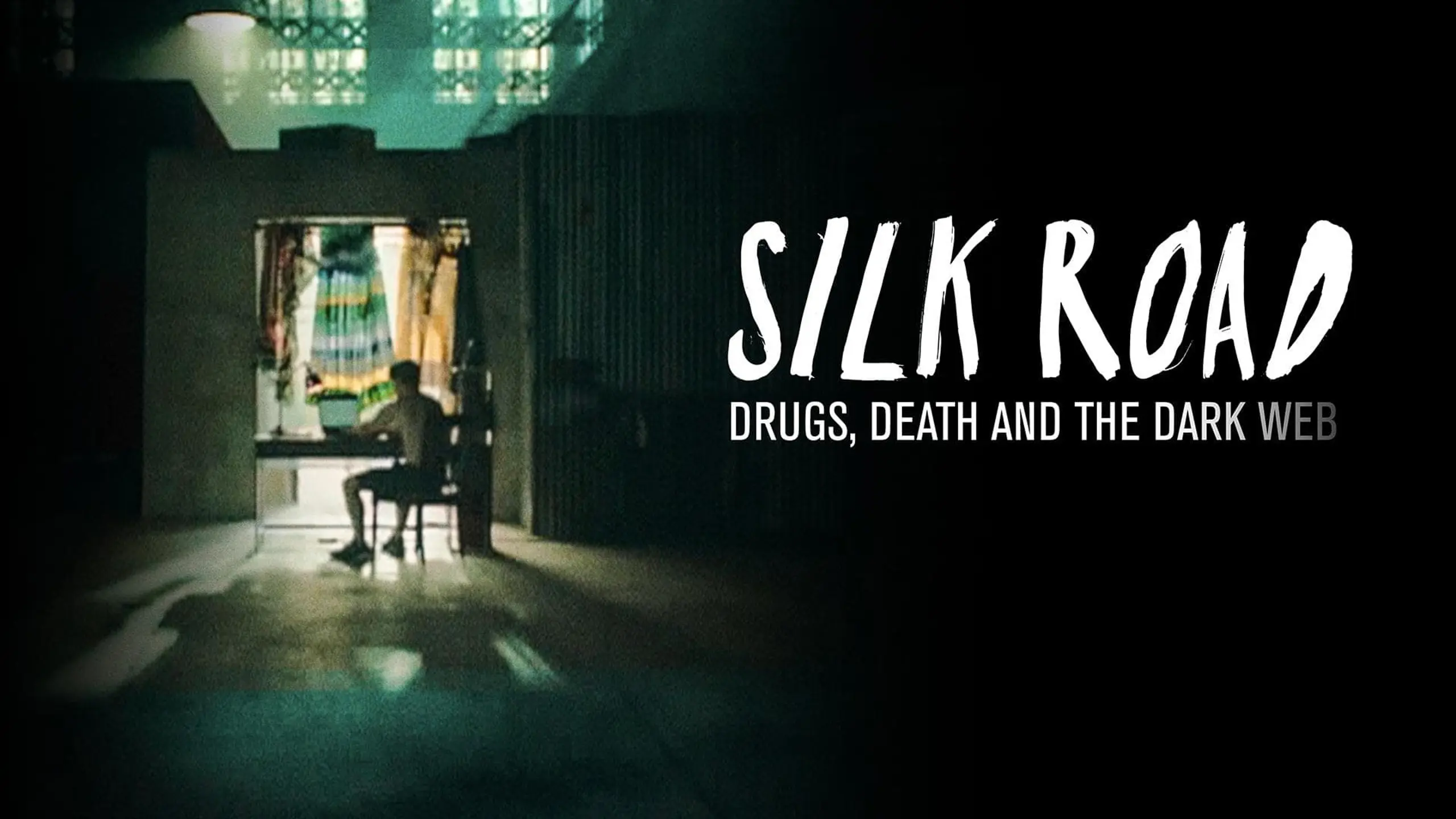 Silk Road: Drugs, Death and the Dark Web