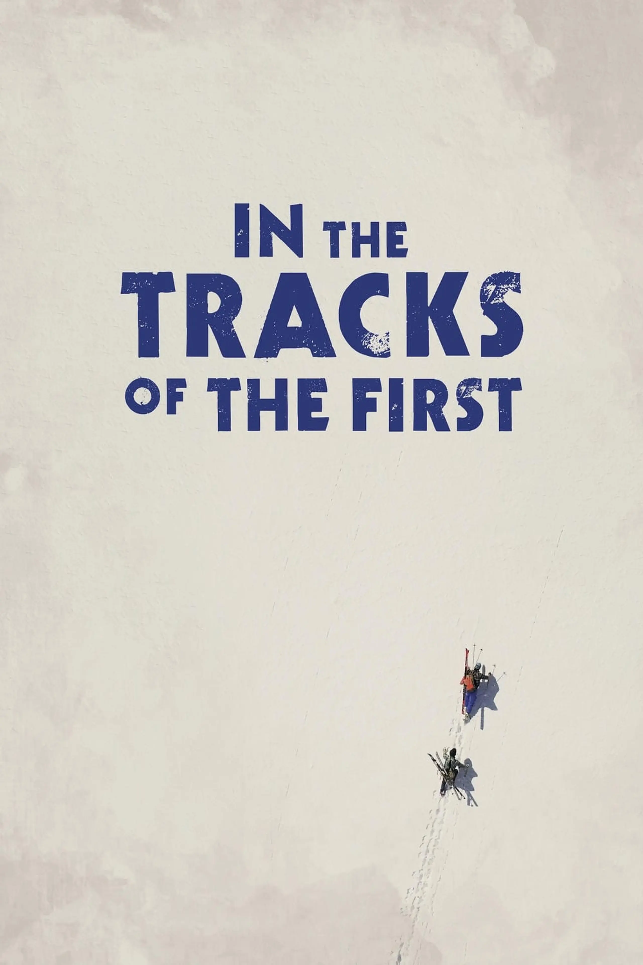 In the Tracks of the First