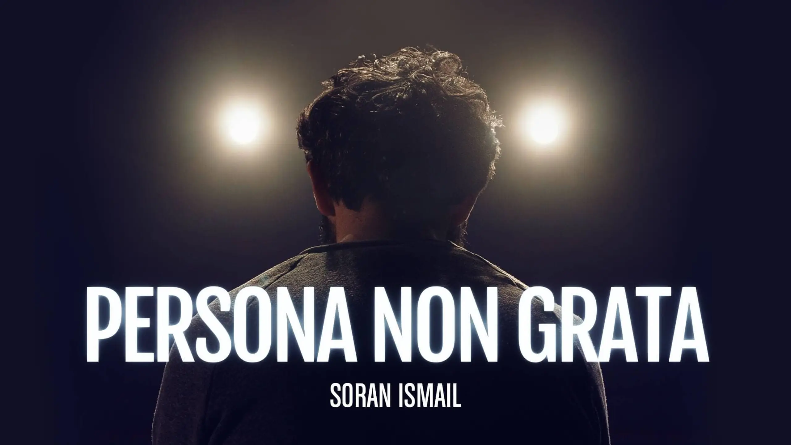 Persona non grata - Soran Ismail