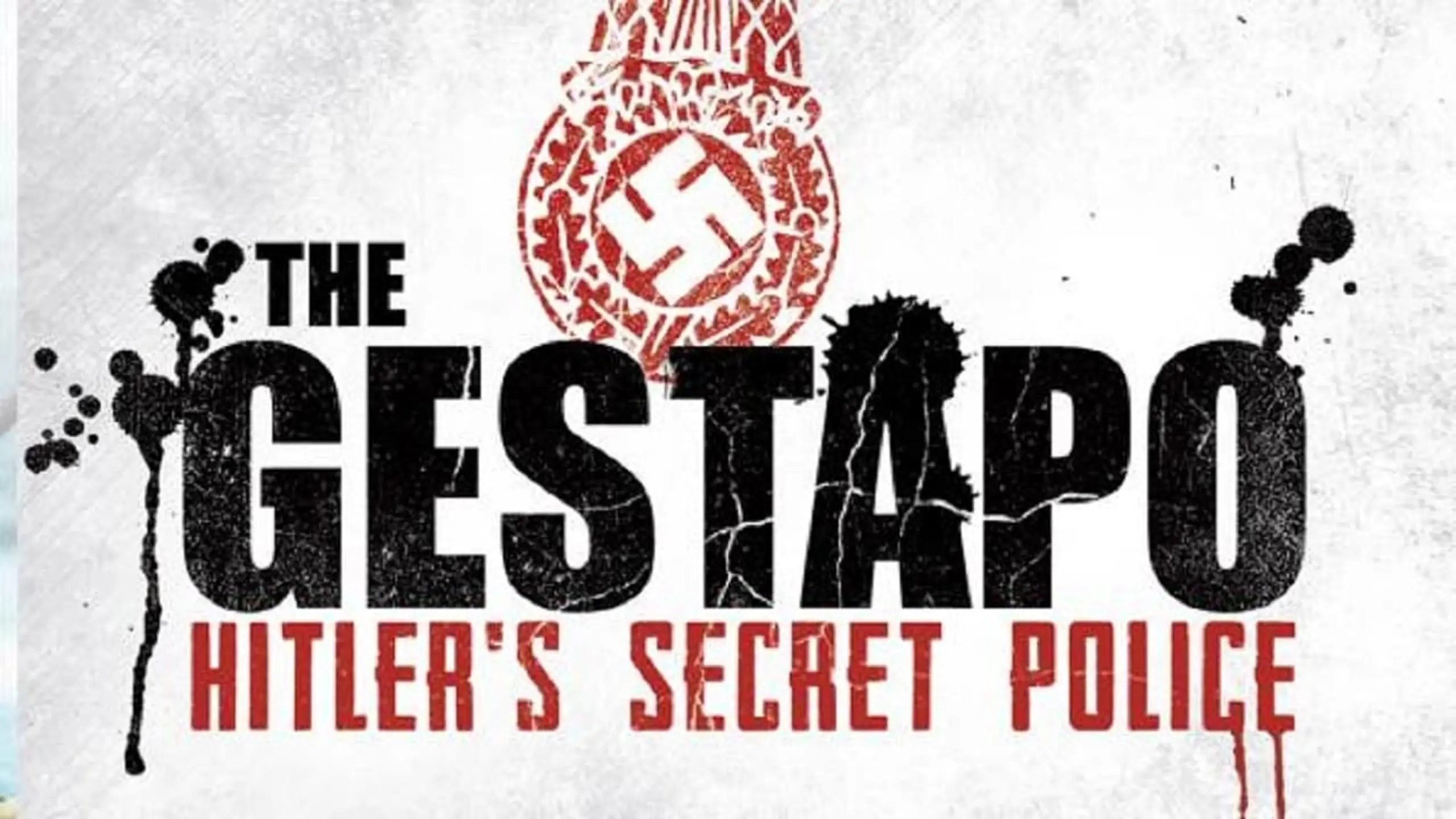 The Gestapo: Hitler's Secret Police