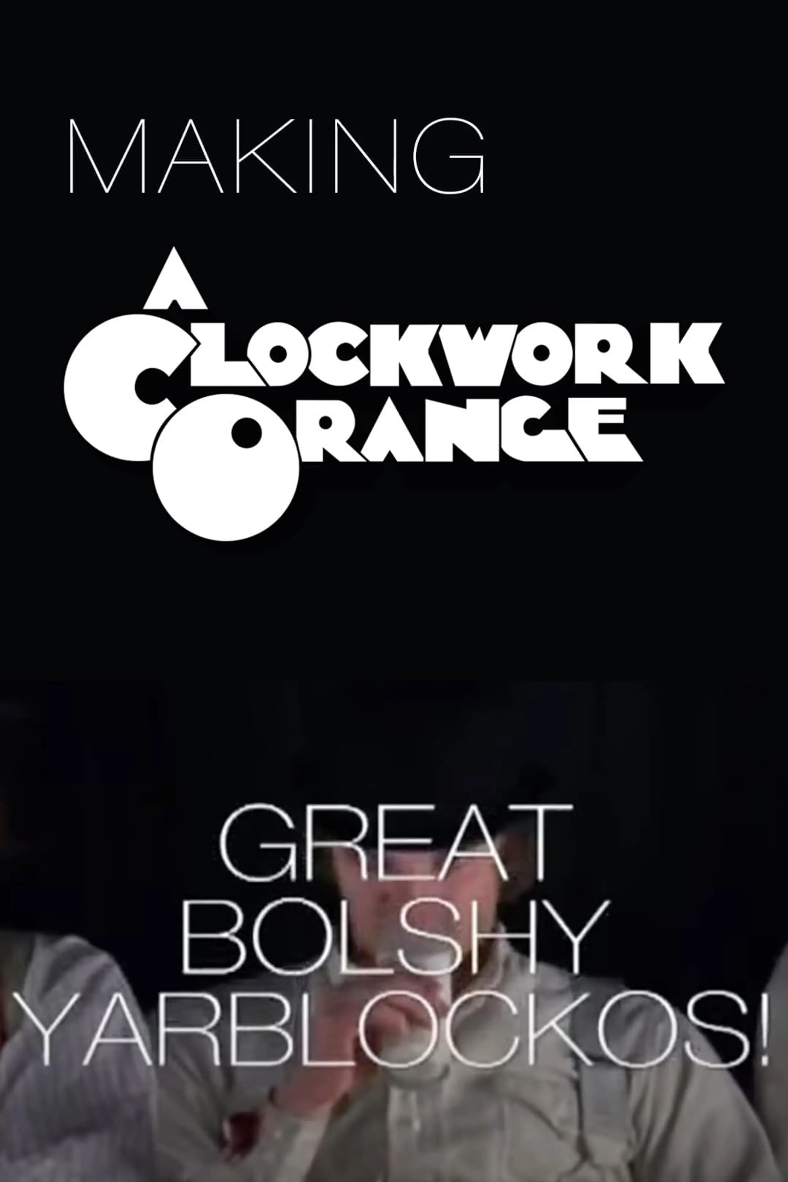 Great Bolshy Yarblockos!: Making A Clockwork Orange