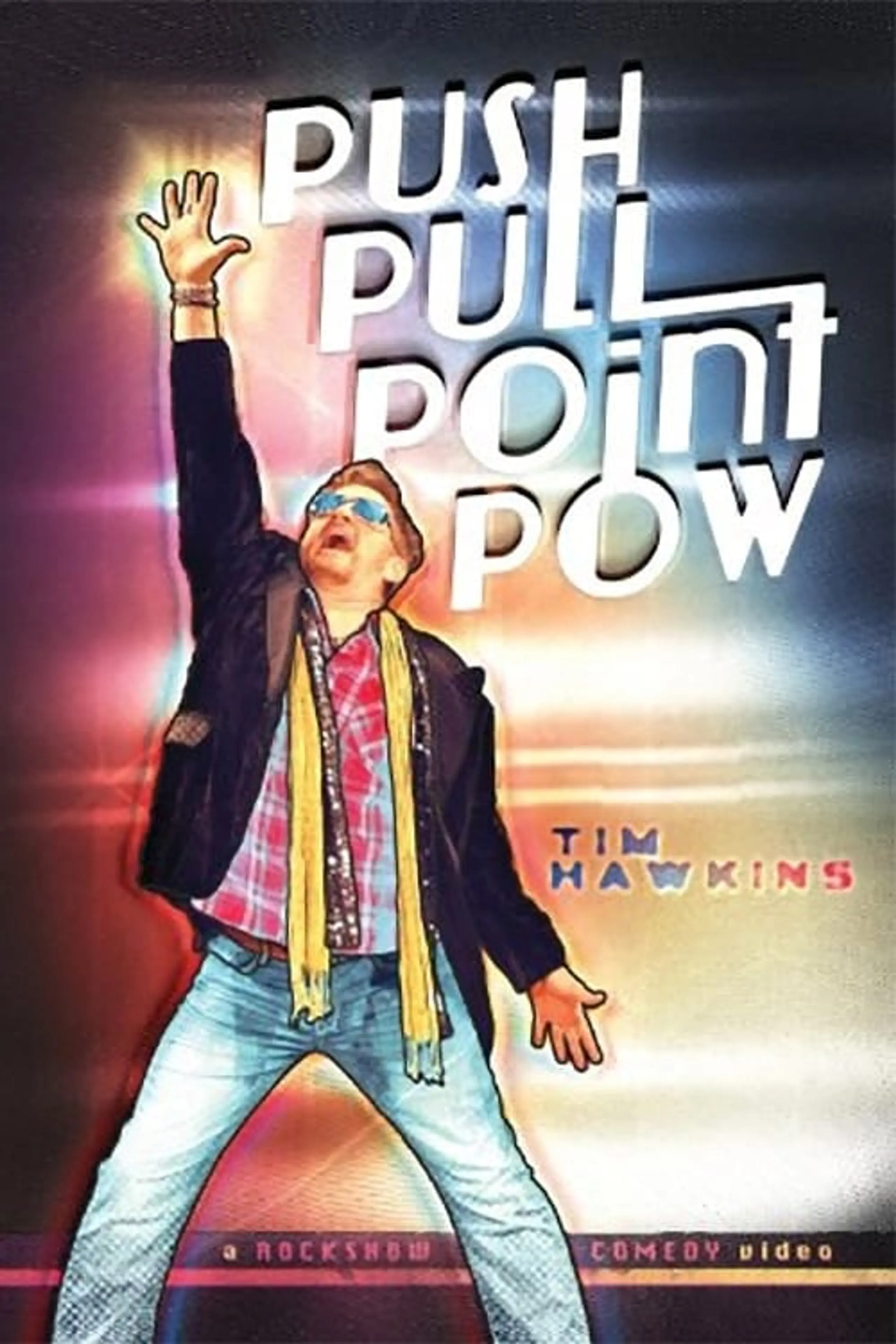 Tim Hawkins: Push Pull Point Pow