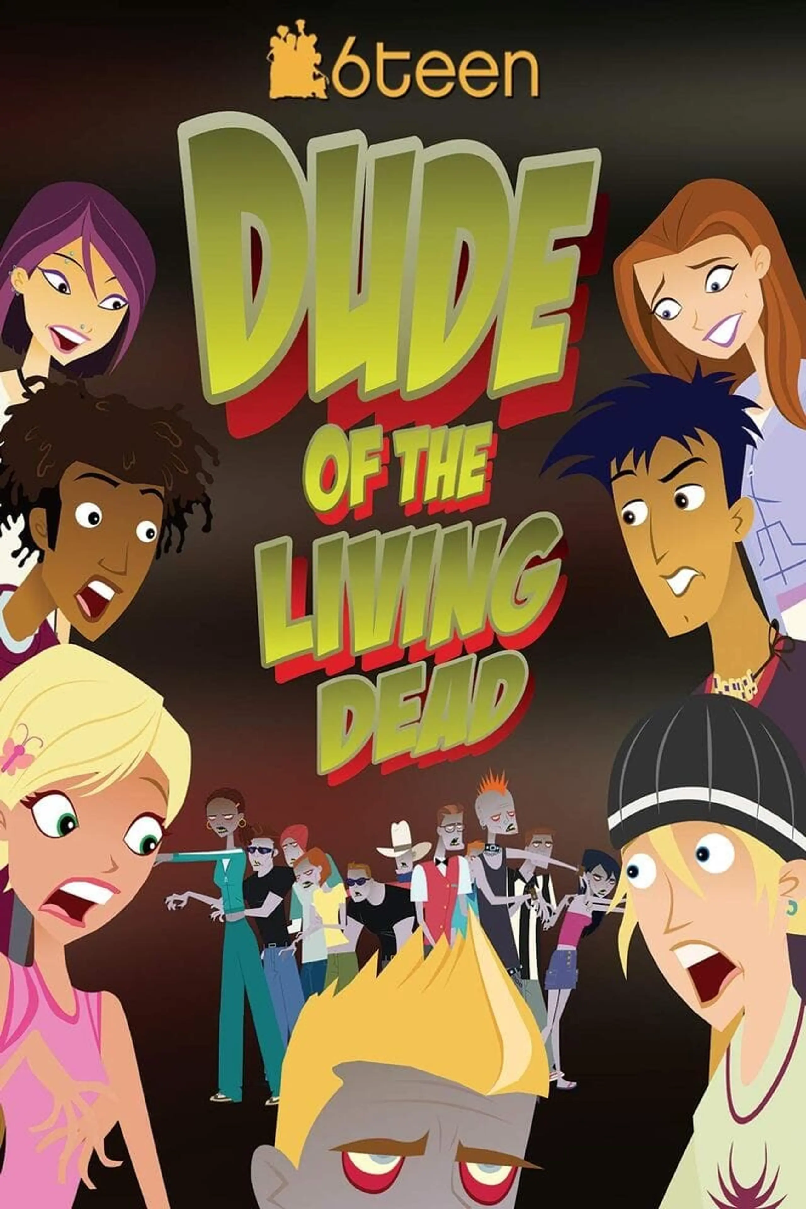 6Teen: Dude of the Living Dead