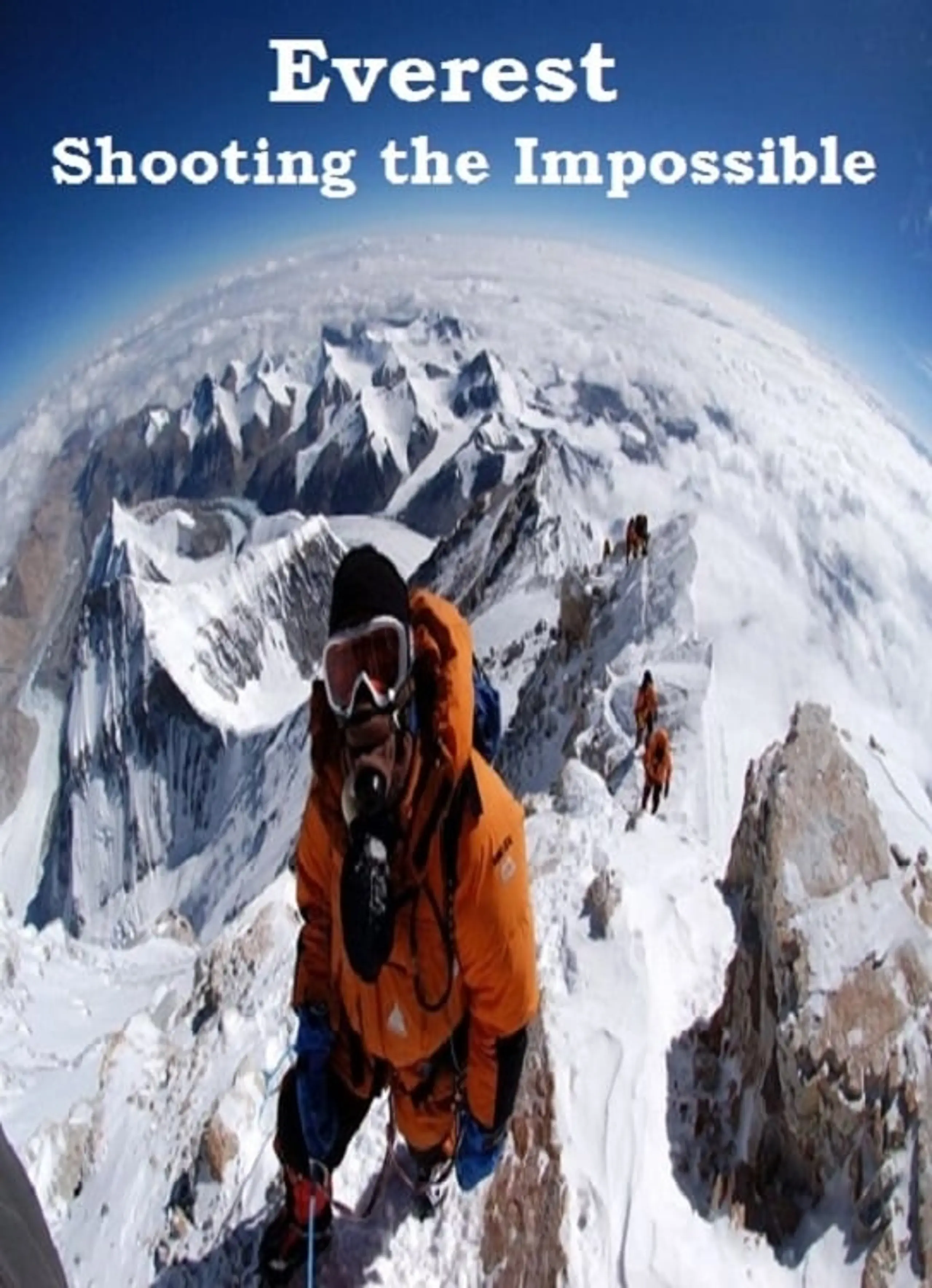 Everest: Shooting the Impossible