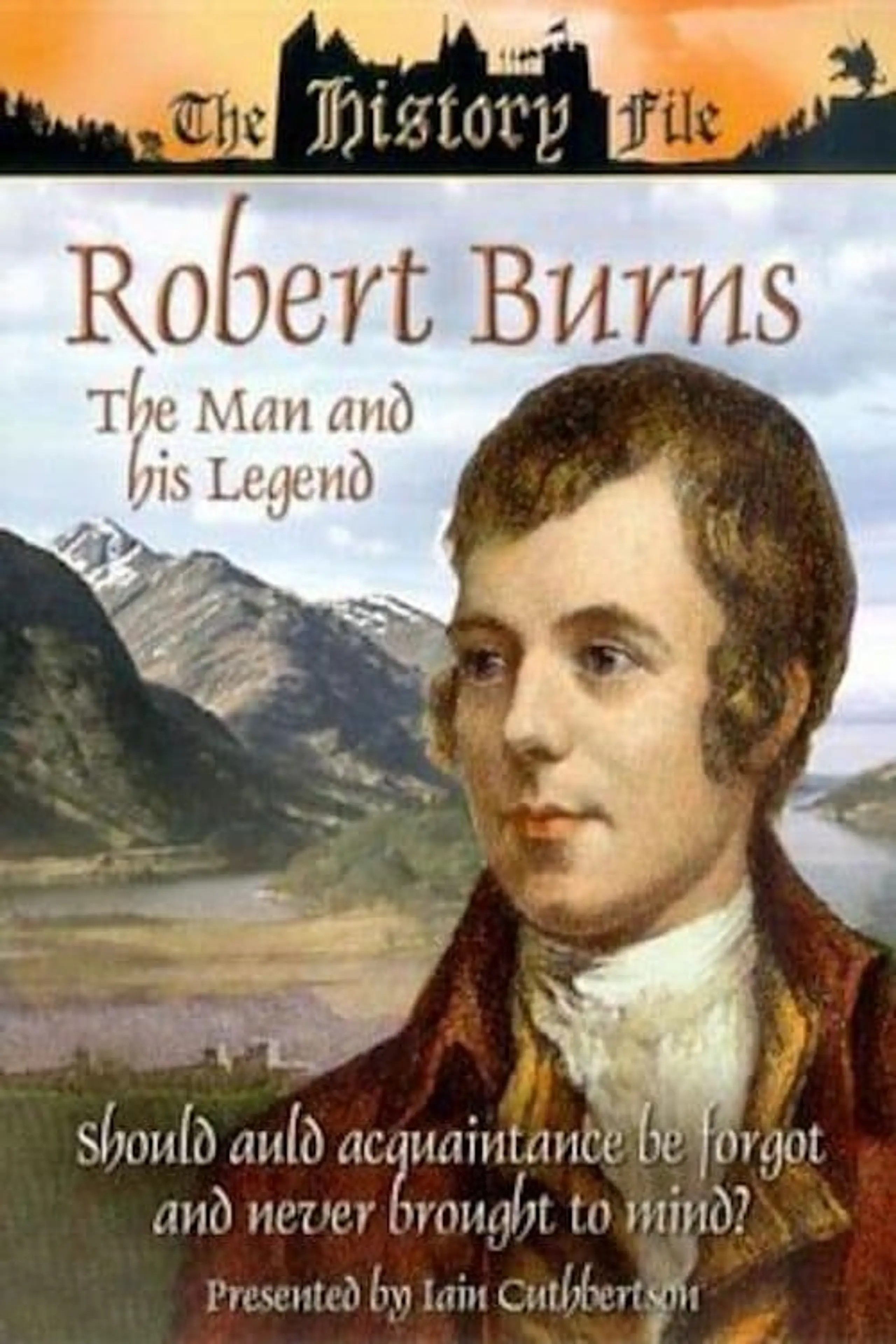 Robert Burns: The Man and His Legend