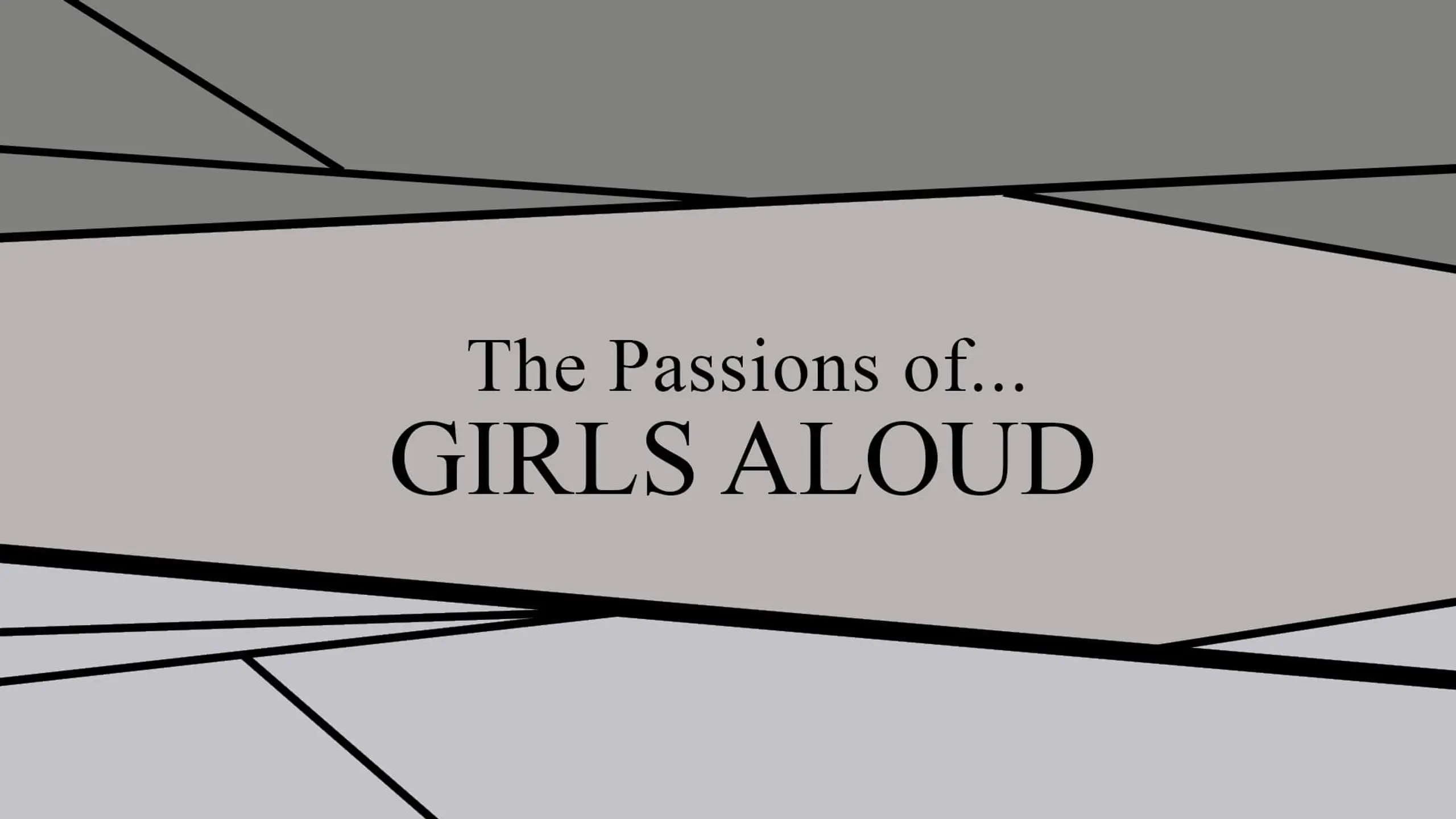 The Passions of Girls Aloud