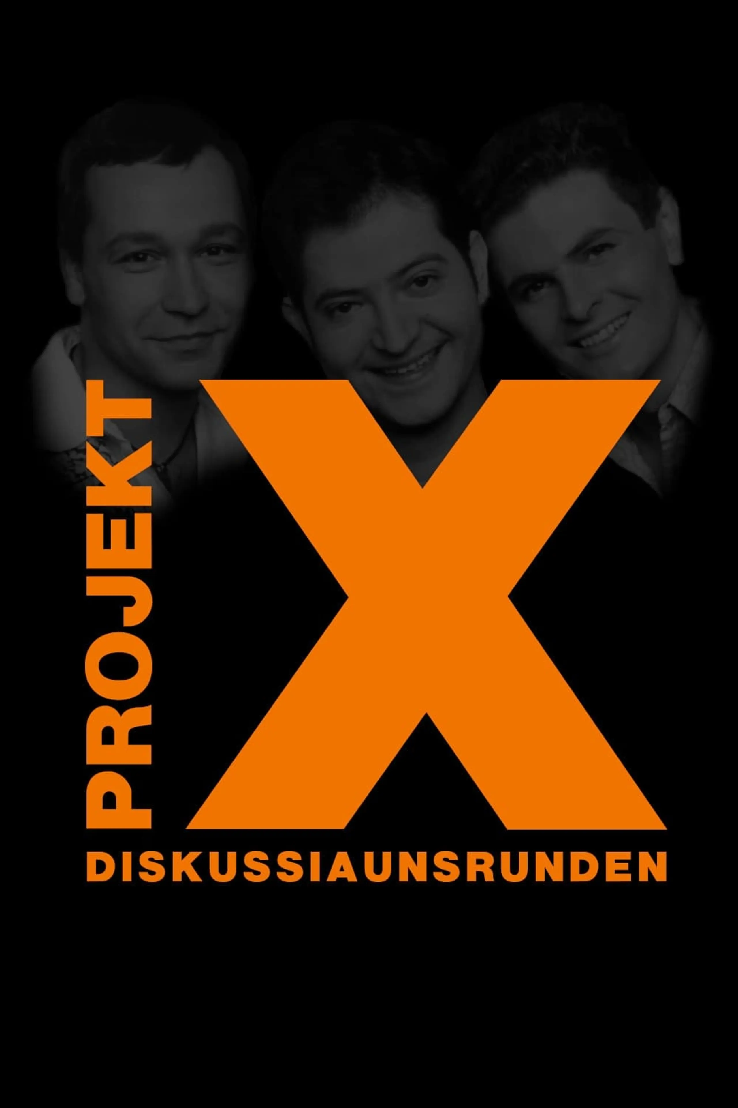 Projekt X: Diskussiaunsrunden