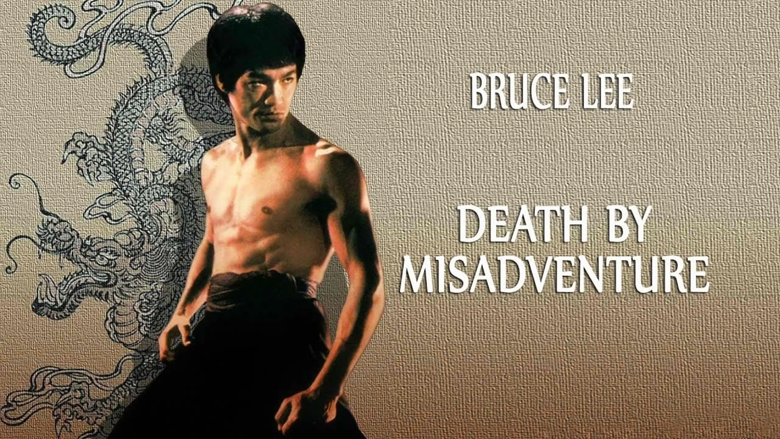 Death by Misadventure: The Mysterious Life of Bruce Lee