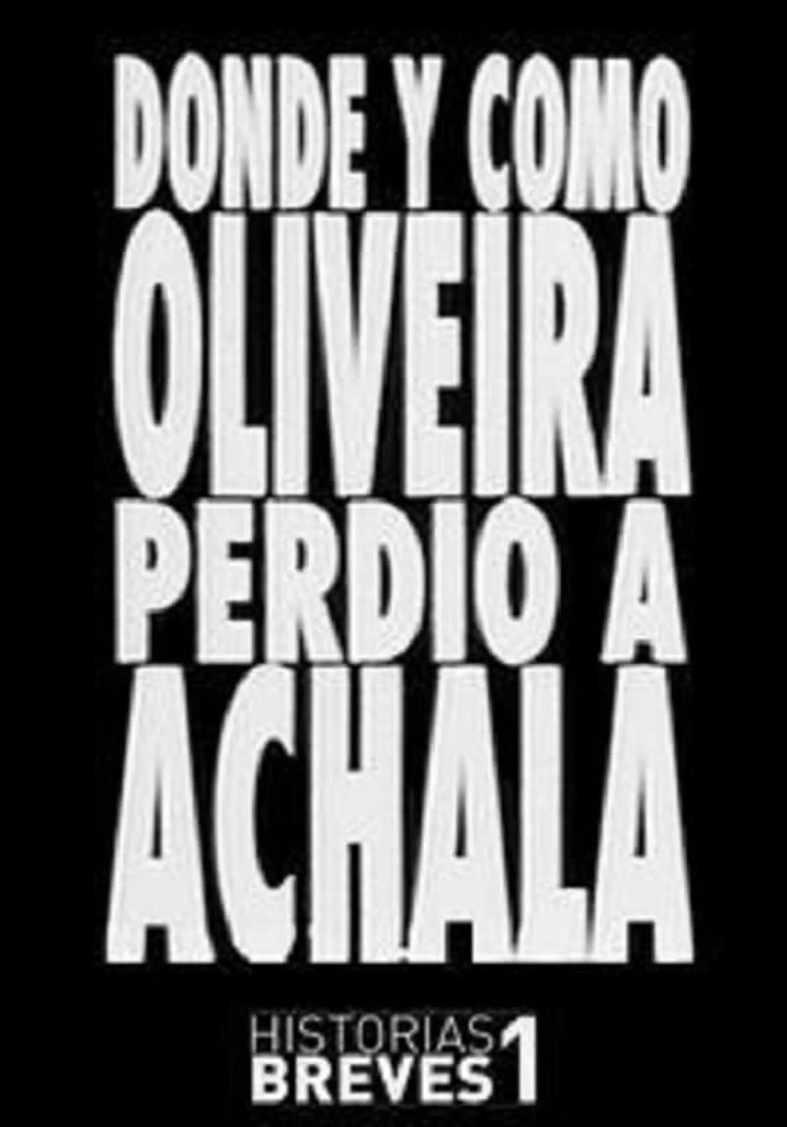 Dónde y cómo Oliveira perdió a Achala