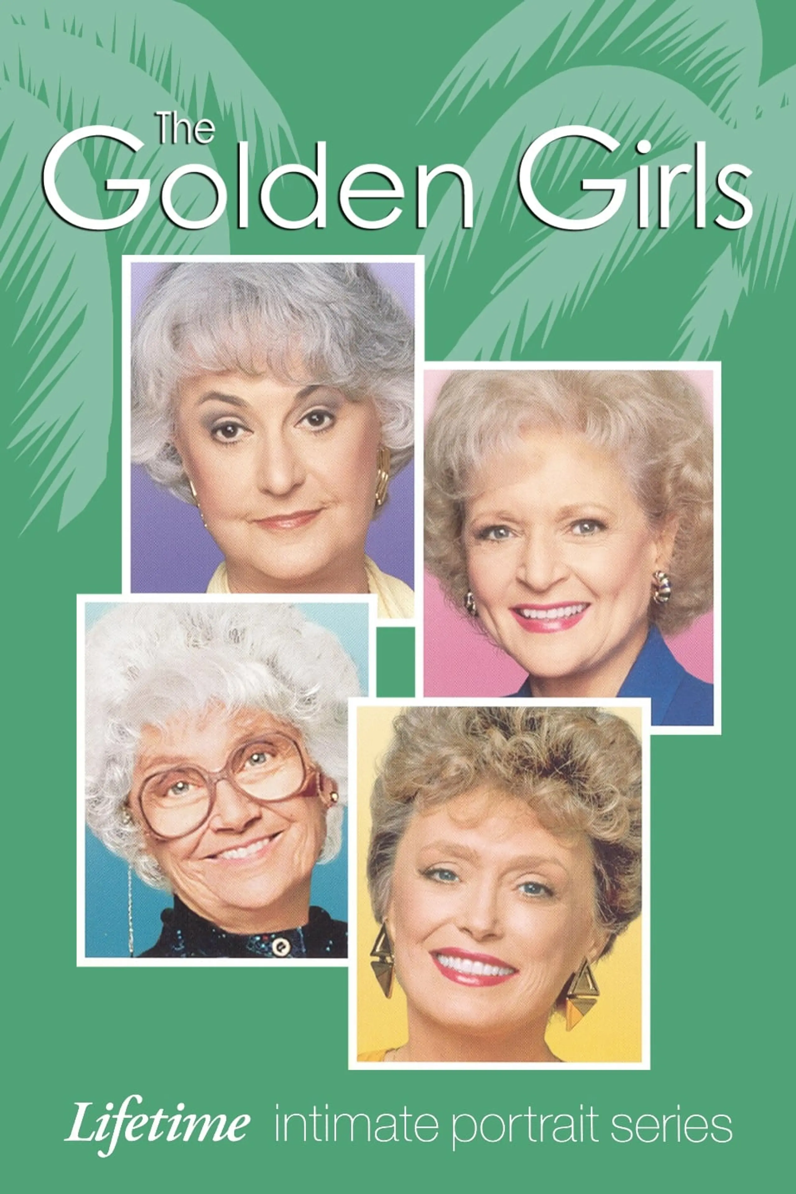 The Golden Girls: Lifetime Intimate Portrait Series