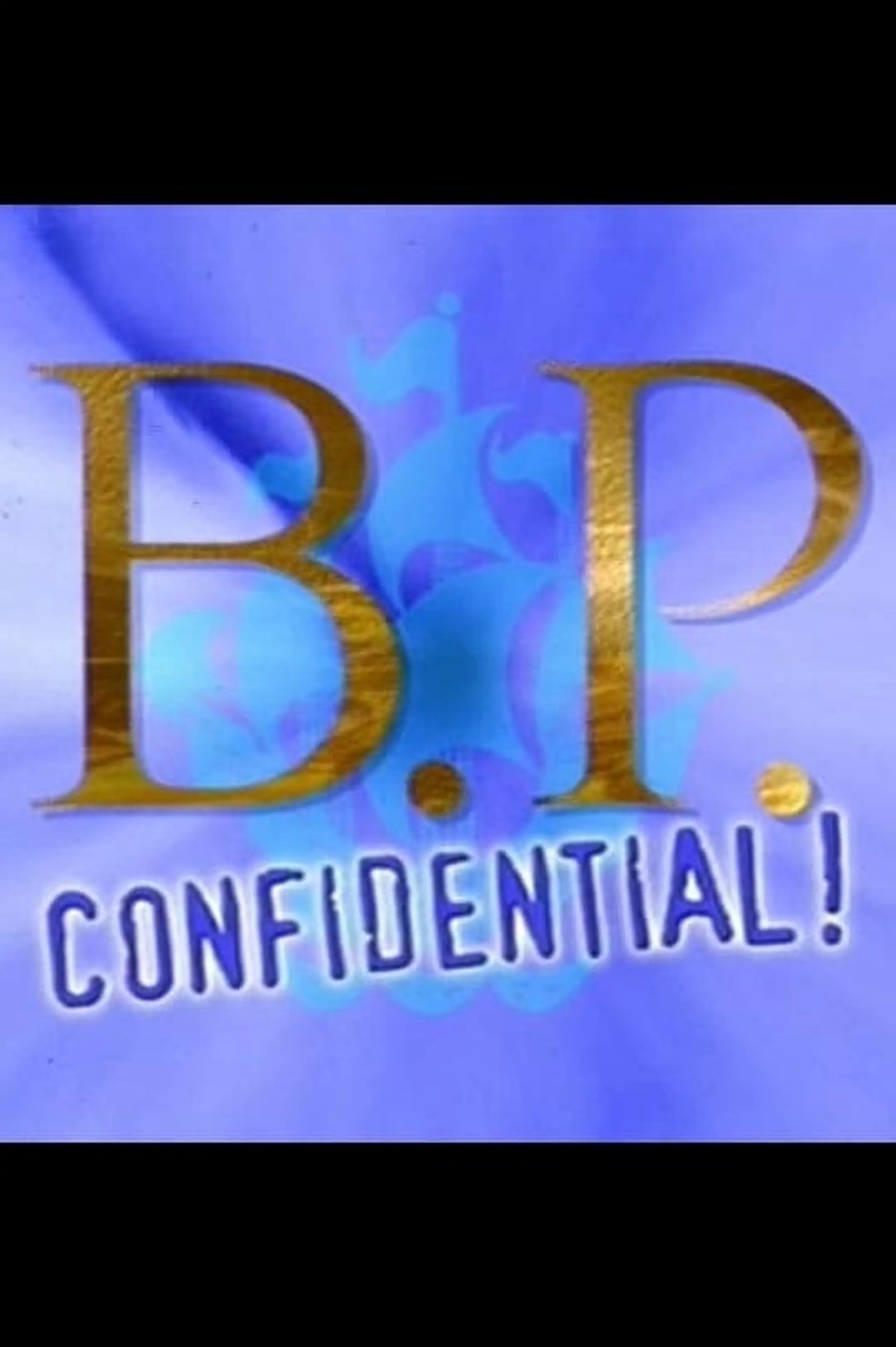 B.P. Confidential