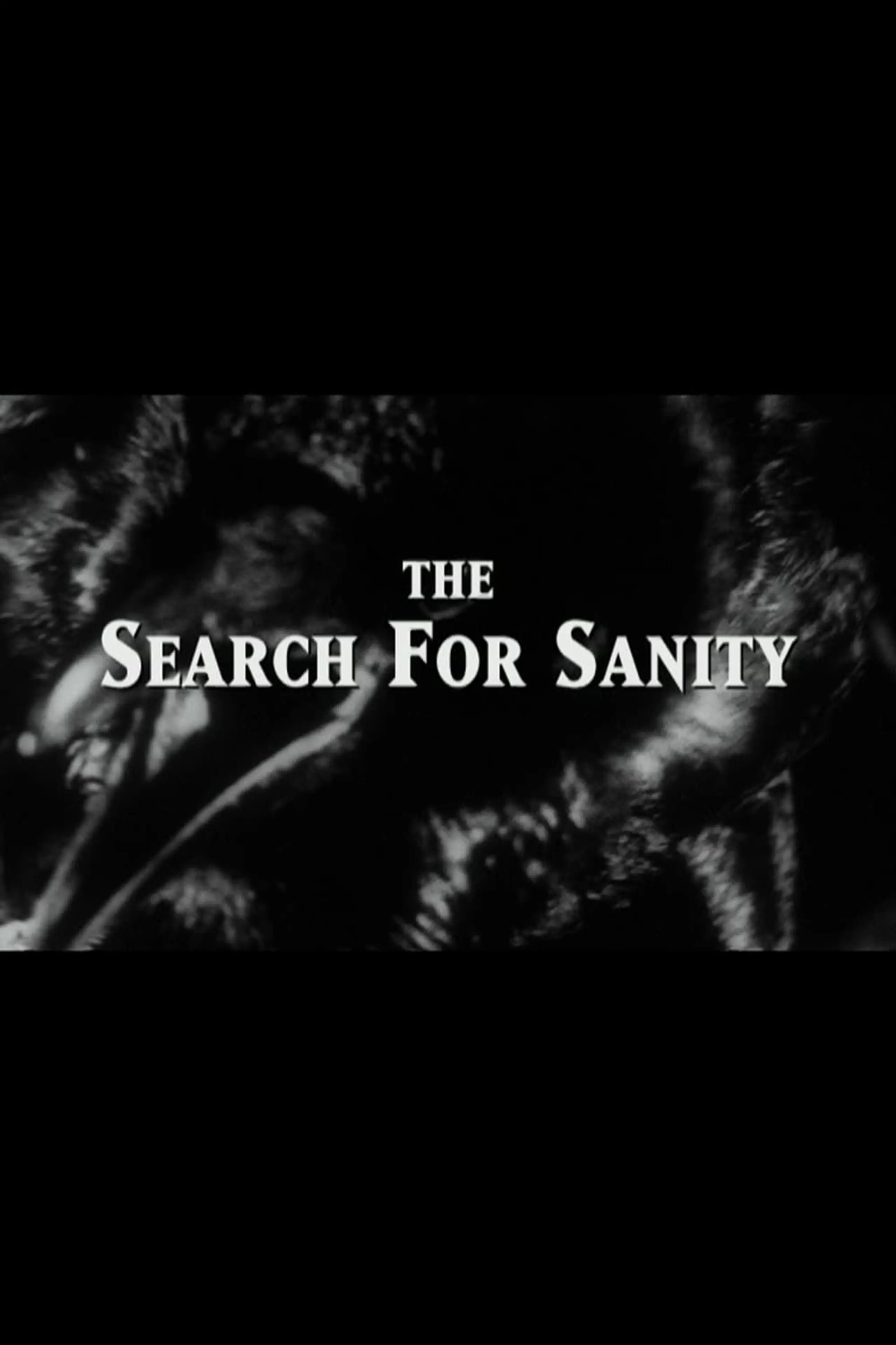 The Search for Sanity
