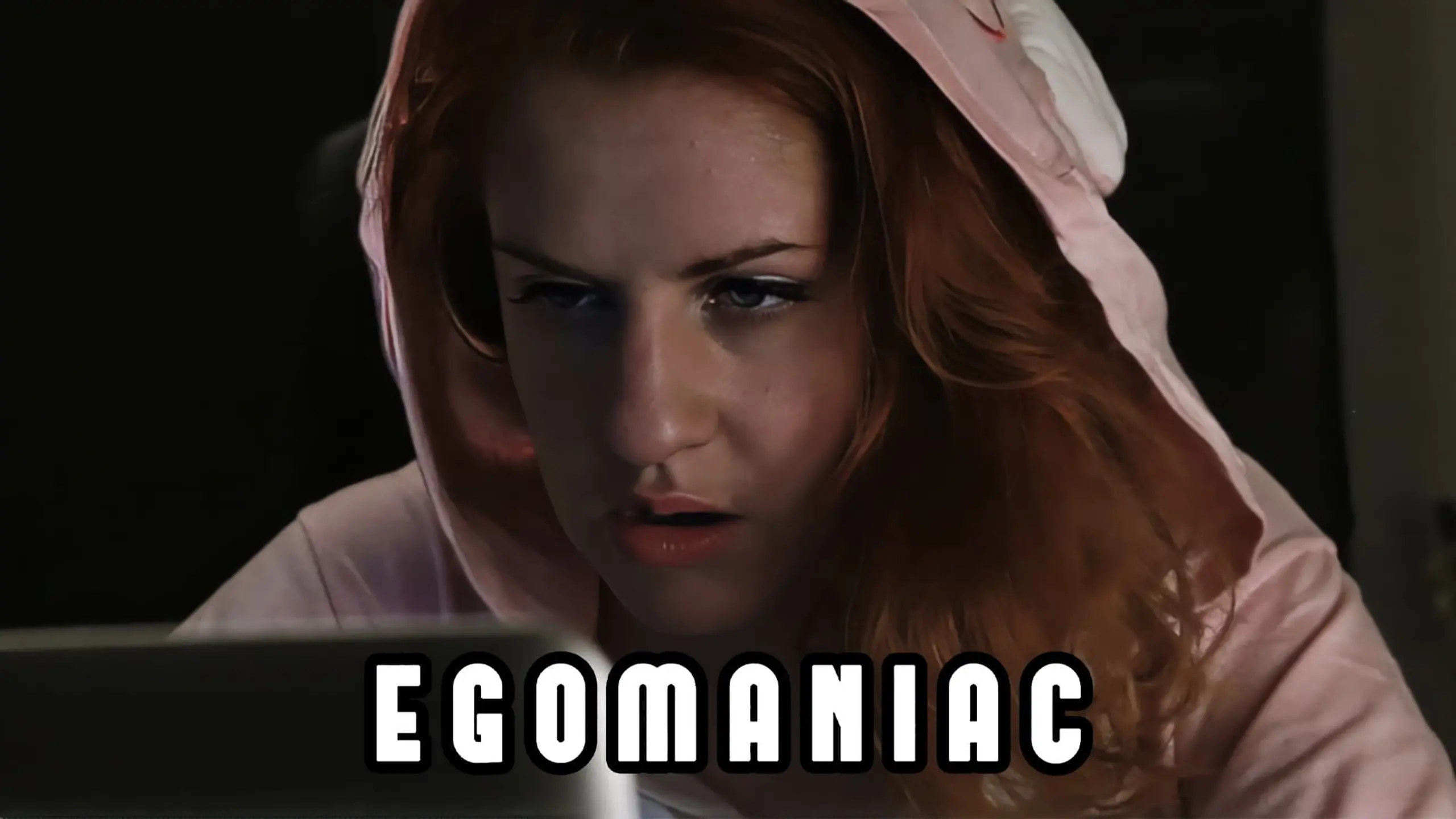 Egomaniac
