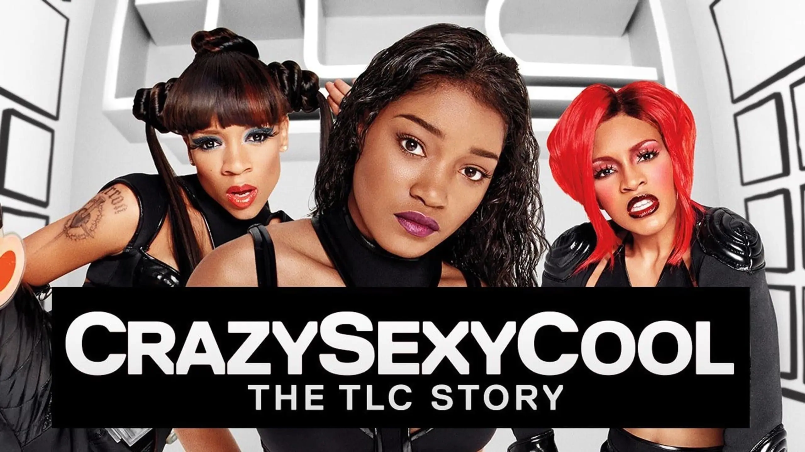 Crazy Sexy Cool: The TLC Story