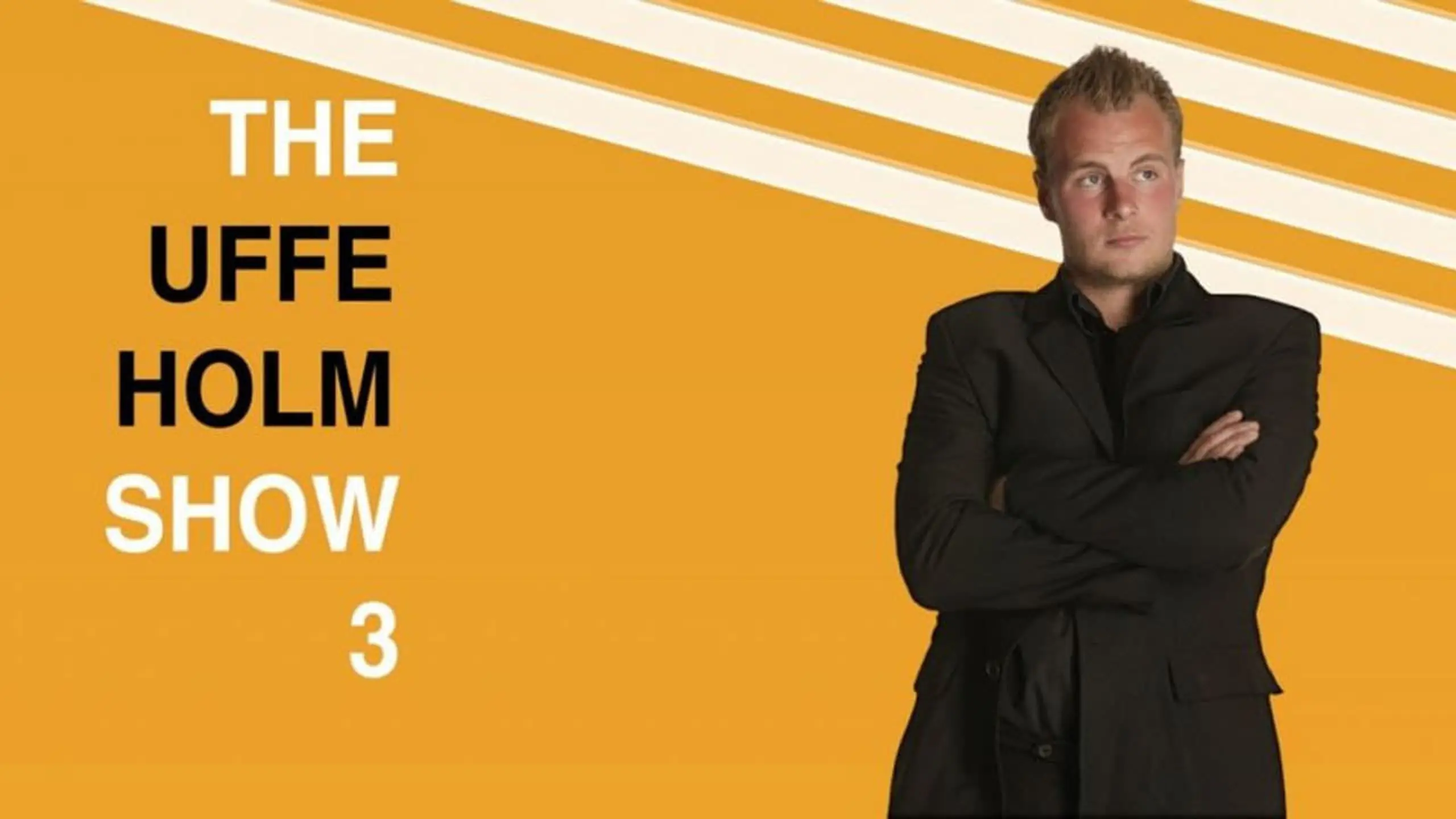 The Uffe Holm Show 3
