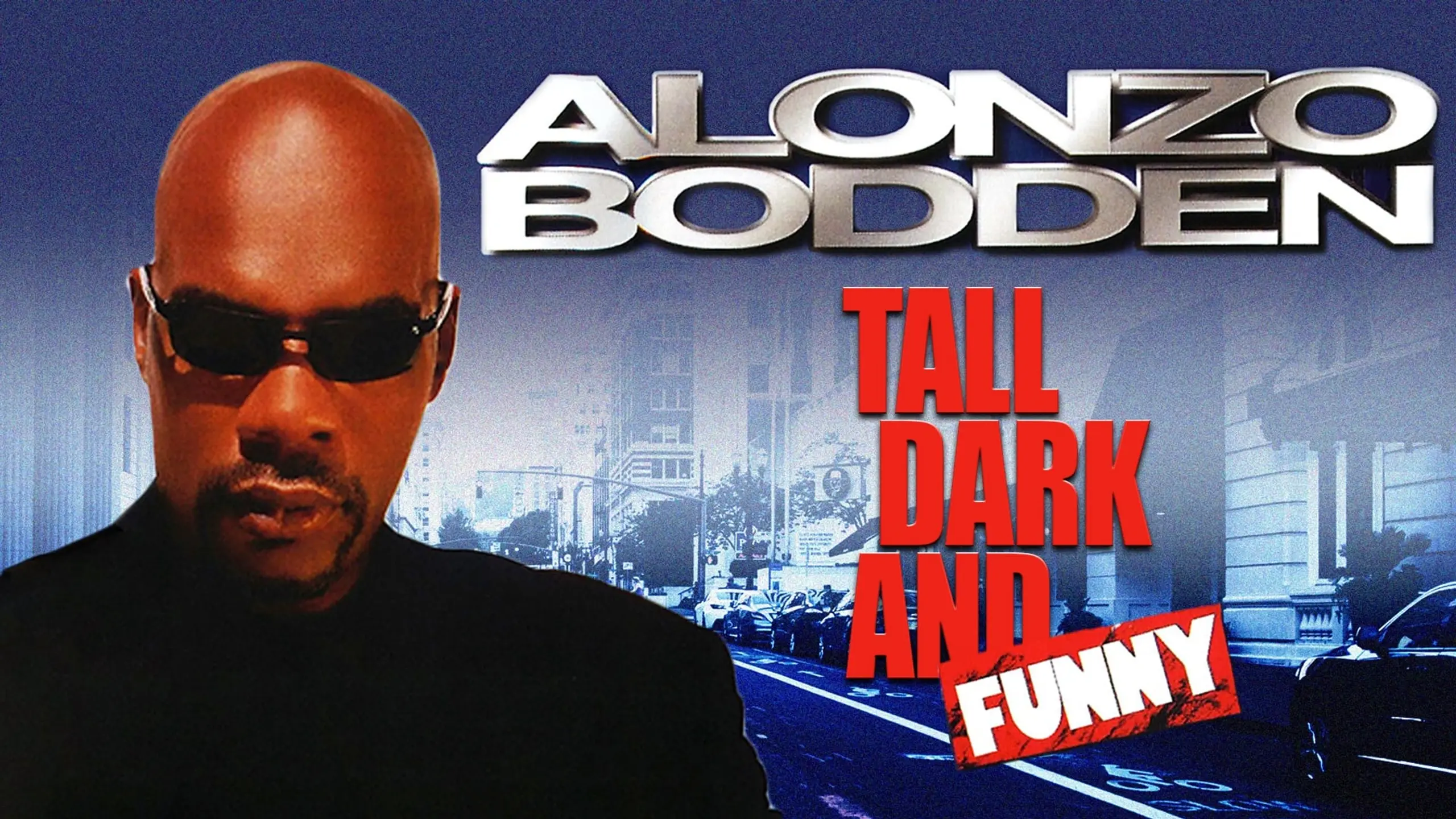 Alonzo Bodden: Tall, Dark and Funny