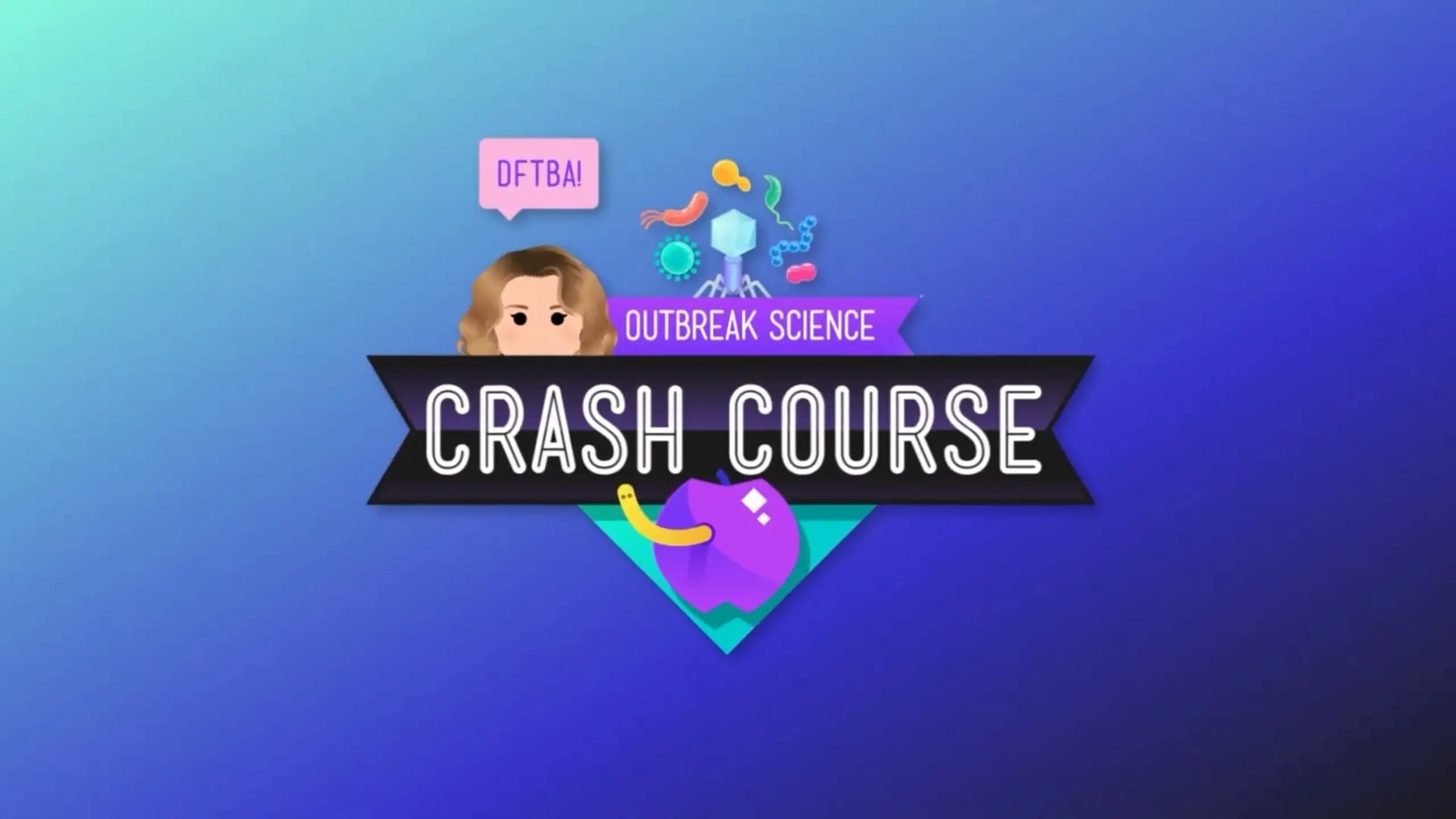 Crash Course Outbreak Science