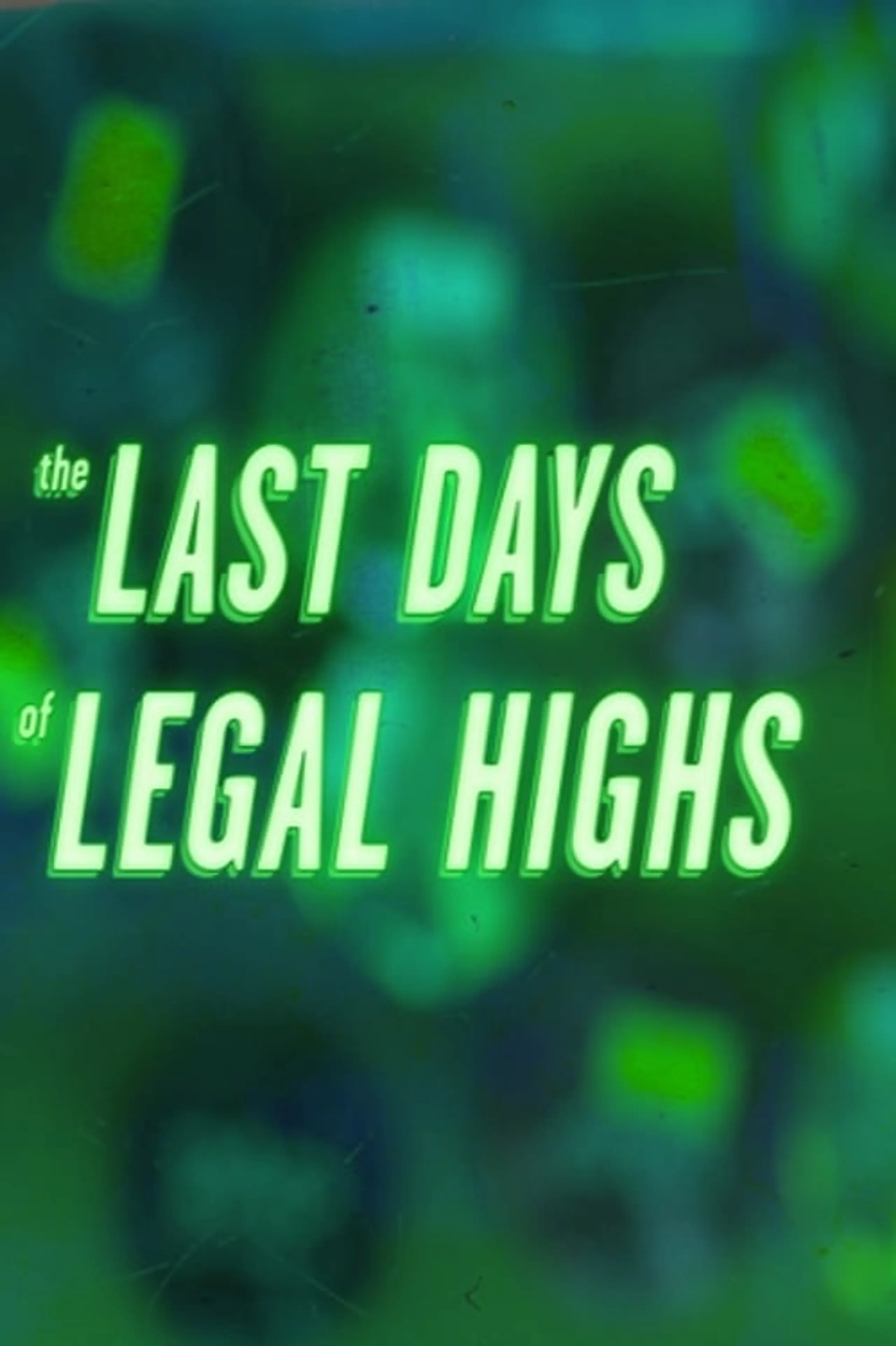The Last Days of Legal Highs