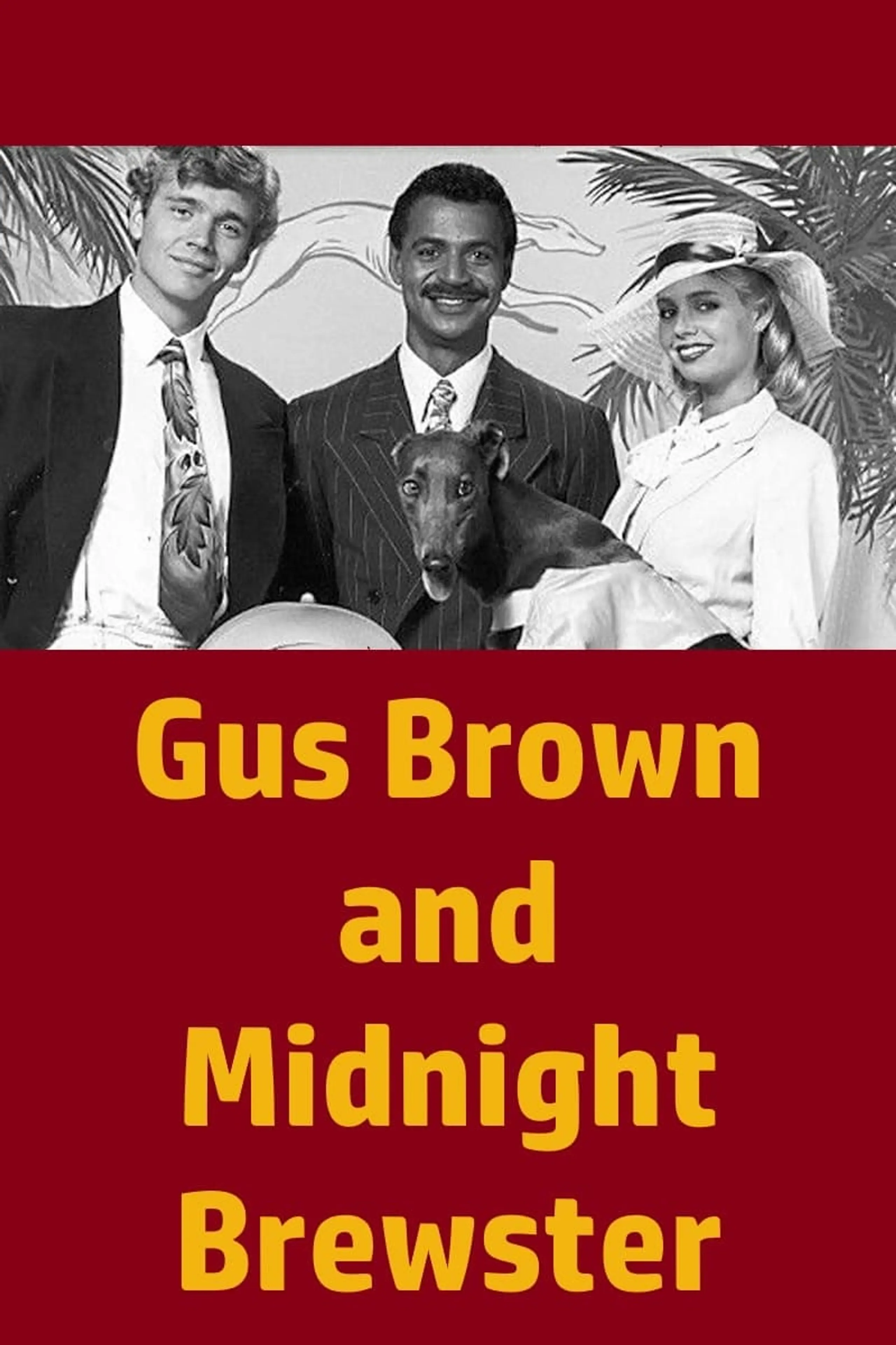 Gus Brown and Midnight Brewster