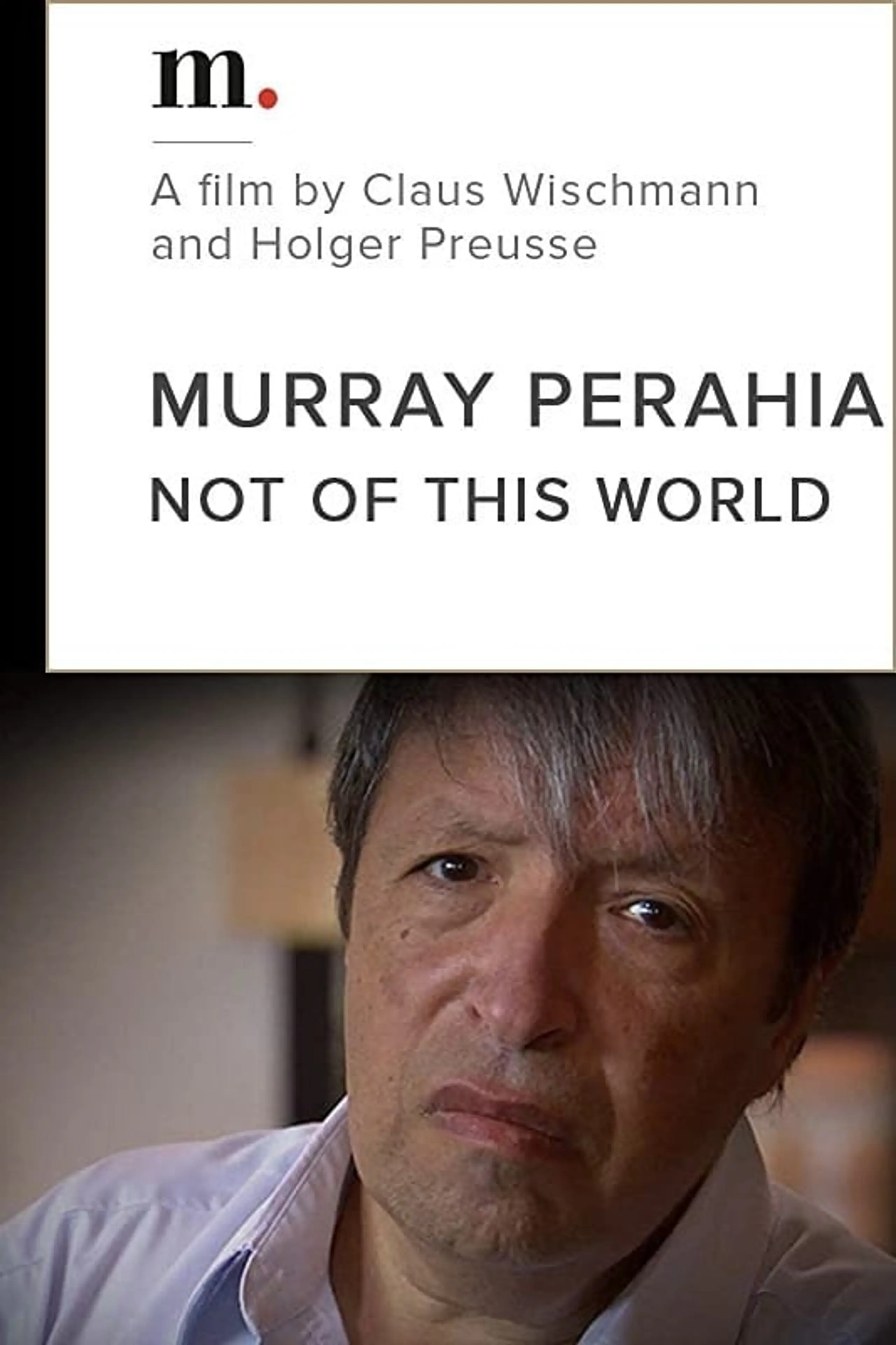 Murray Perahia, Not Of This World
