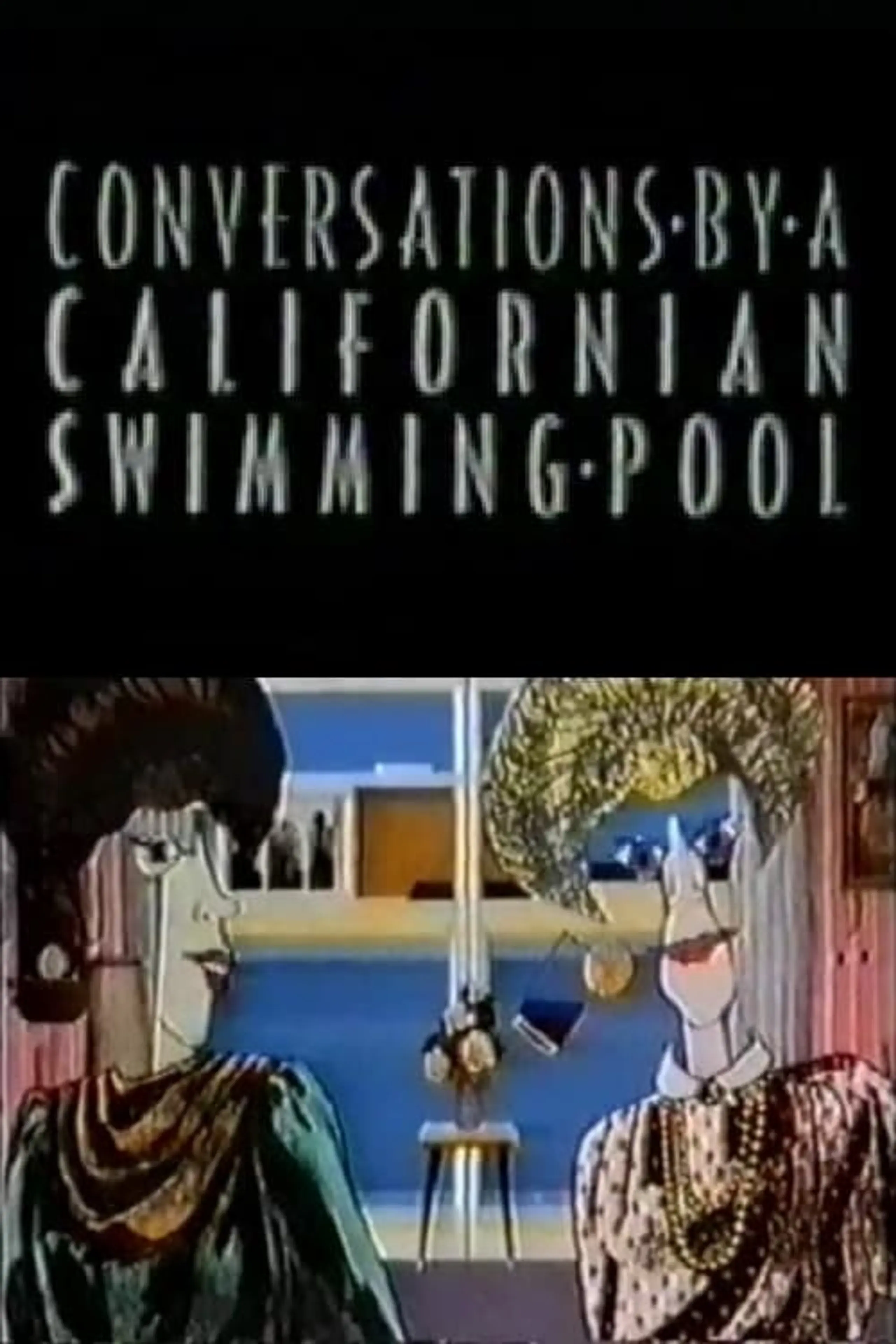 Conversations By A Californian Swimming Pool