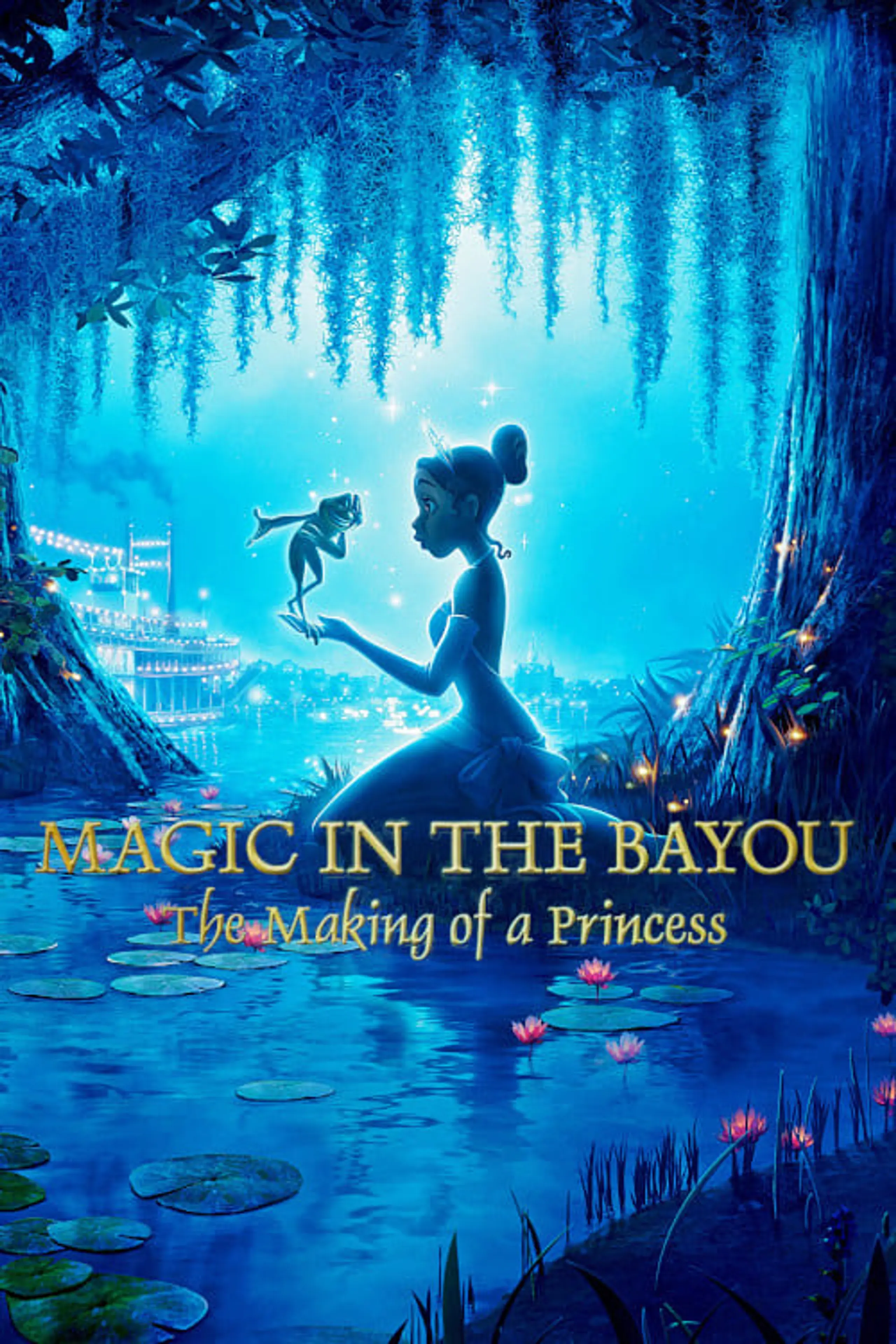 Magic in the Bayou: The Making of a Princess