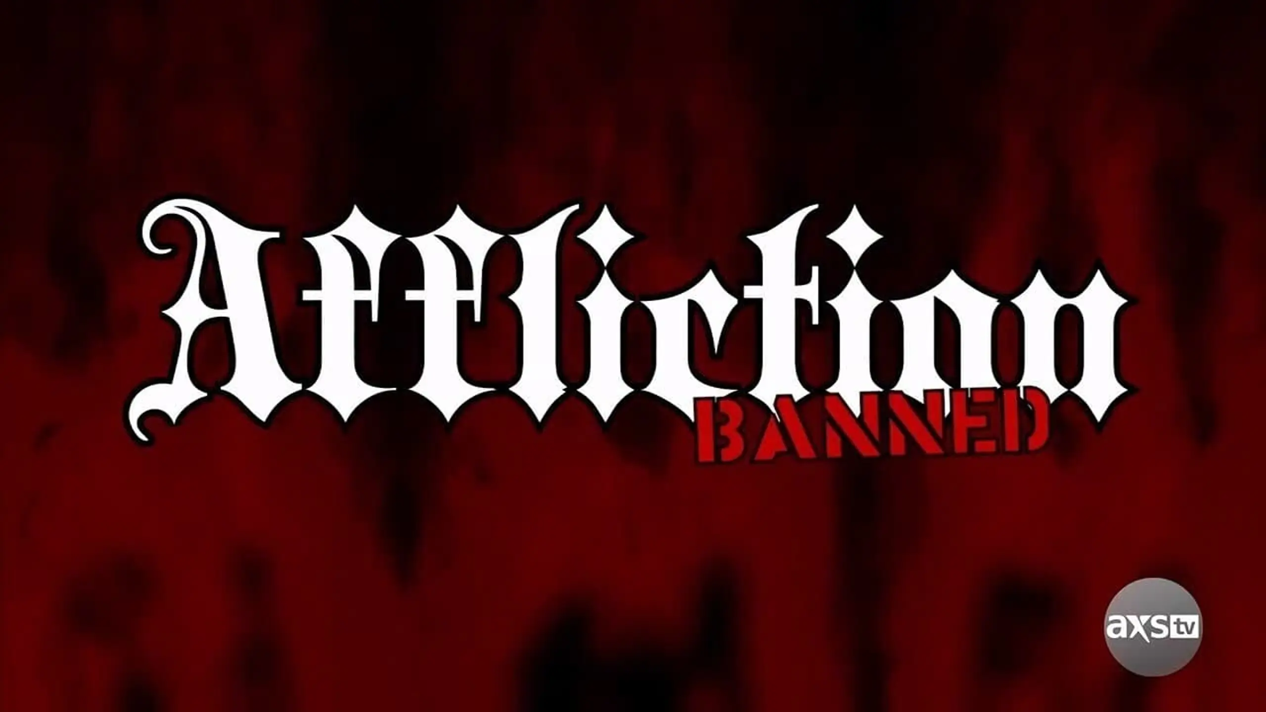 Affliction: Banned