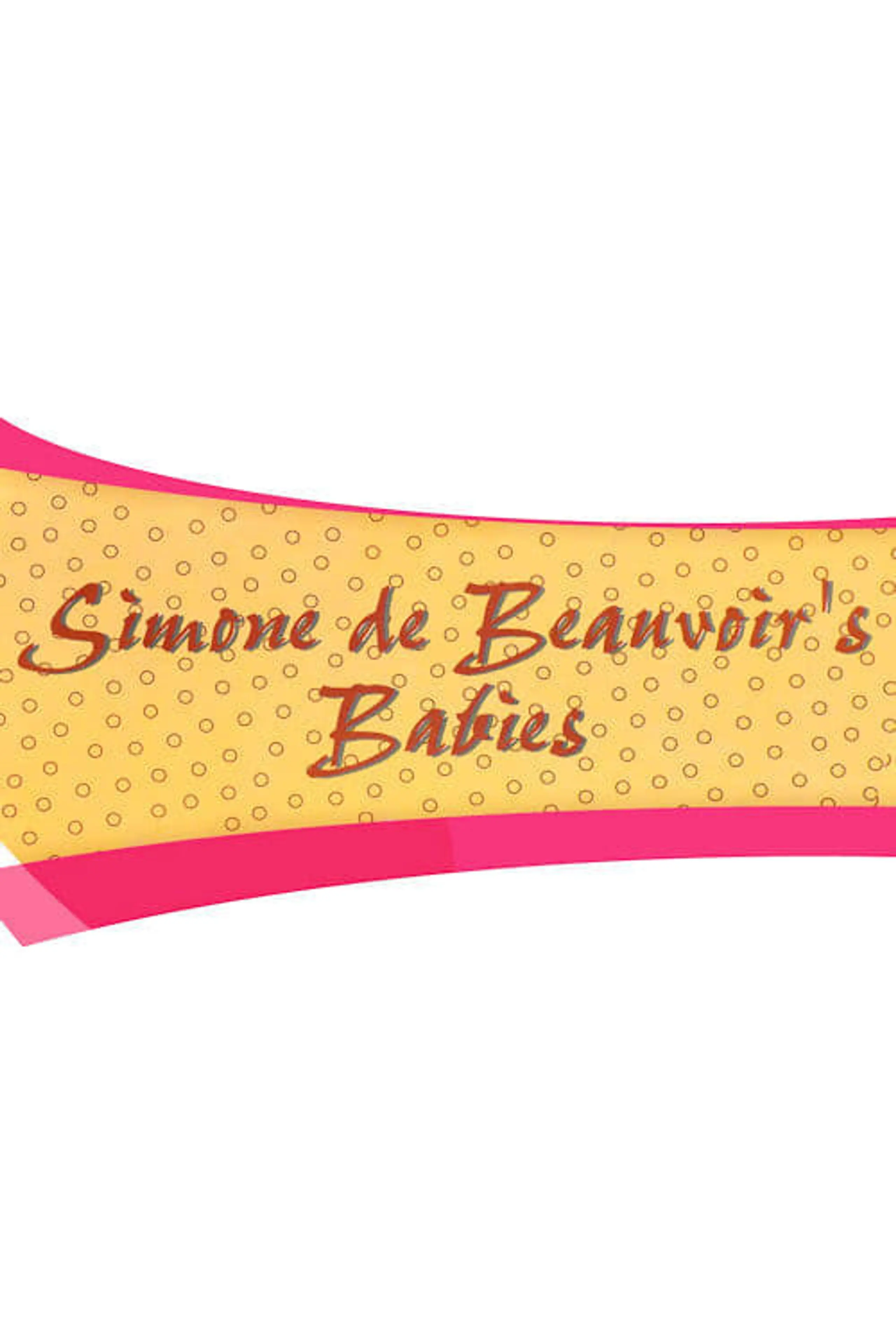 Simone de Beauvoir's Babies