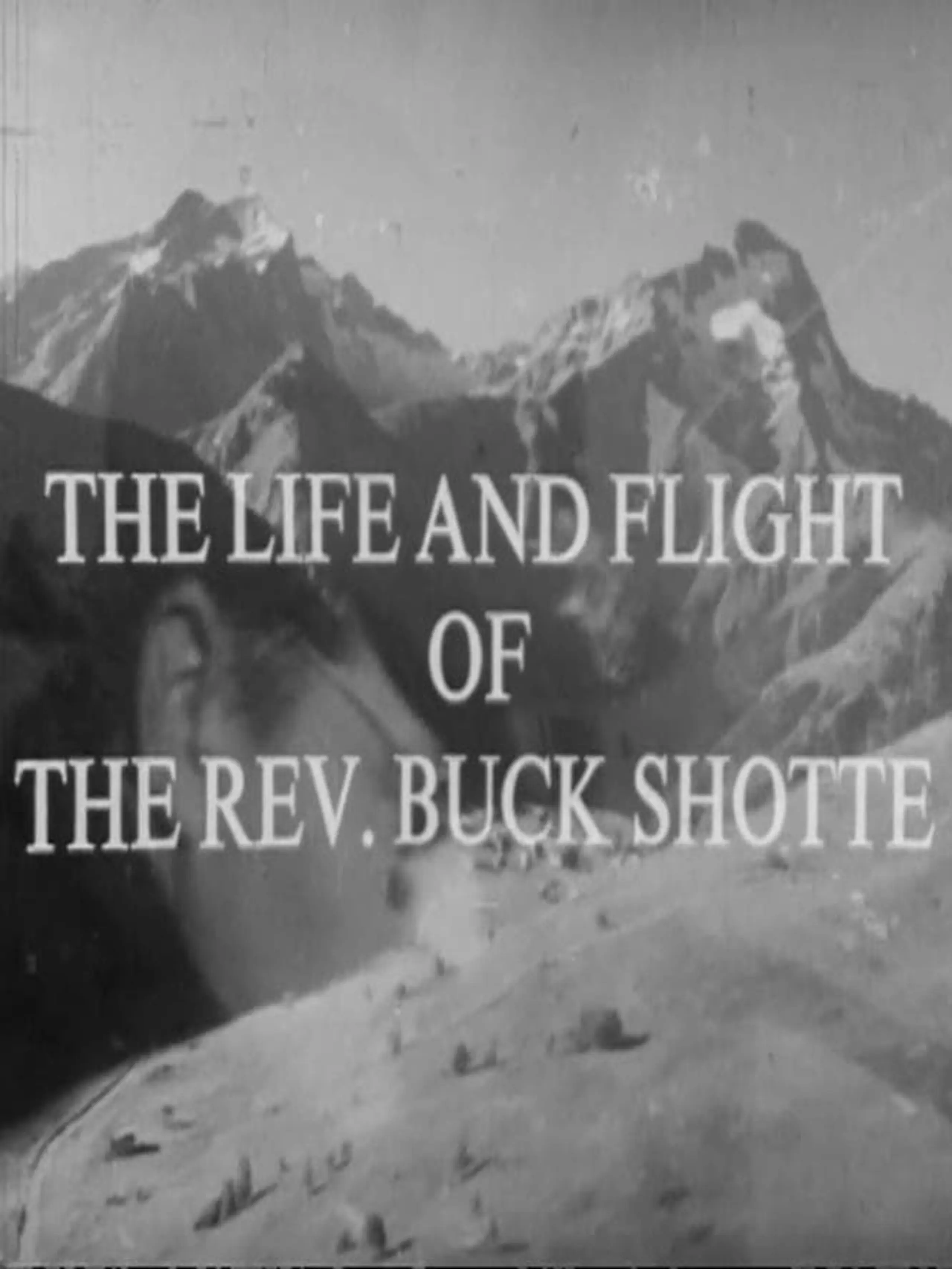 The Life and Flight of the Reverend Buck Shotte