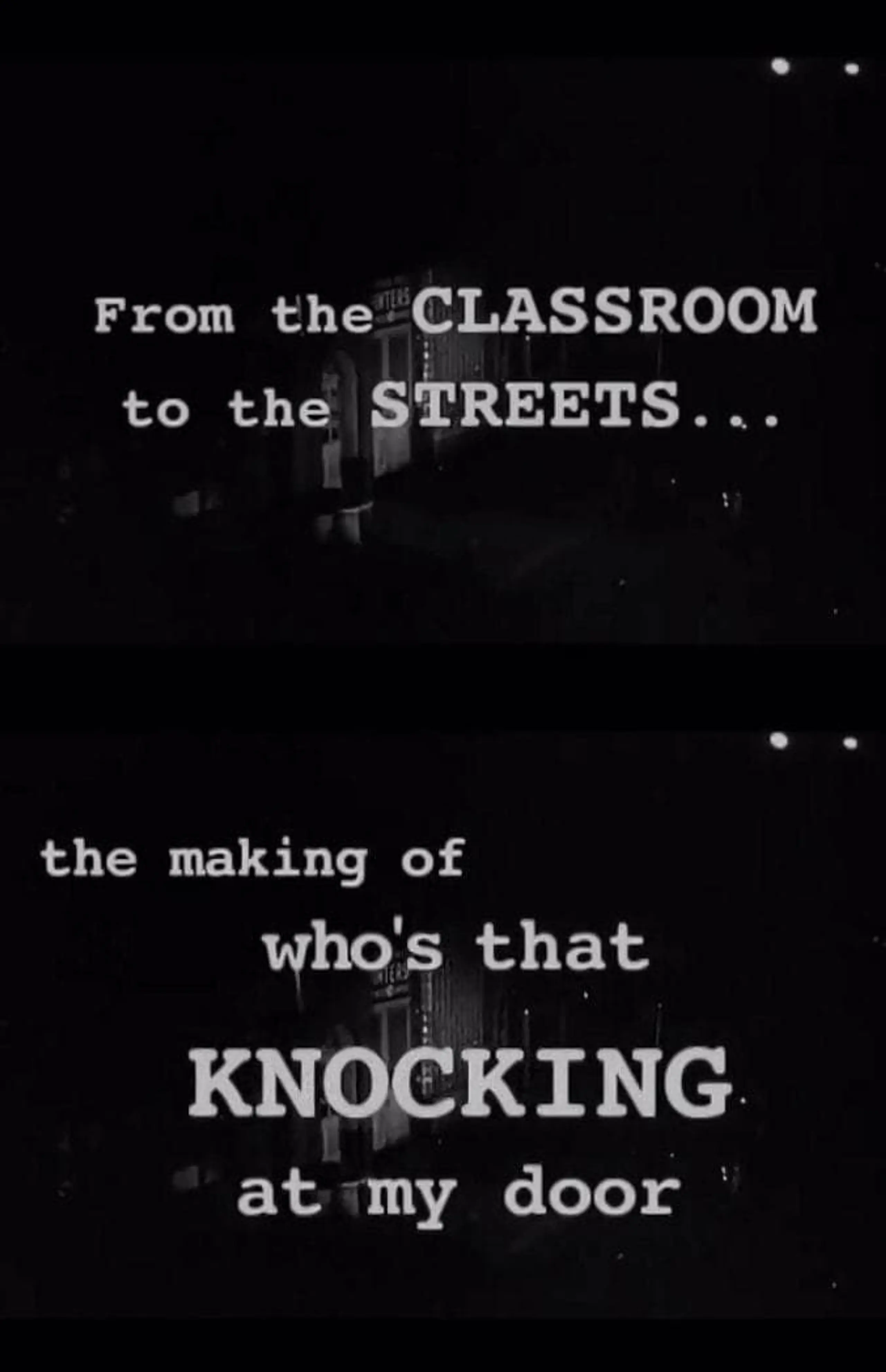 From the Classroom to the Streets: The Making of 'Who's That Knocking at My Door'