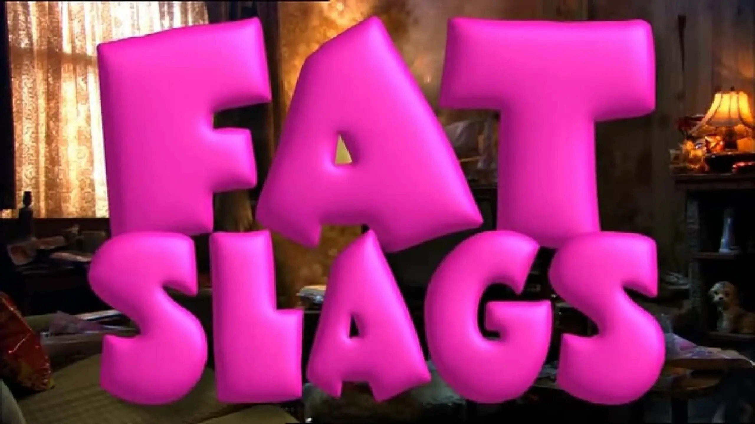 Fat Slags
