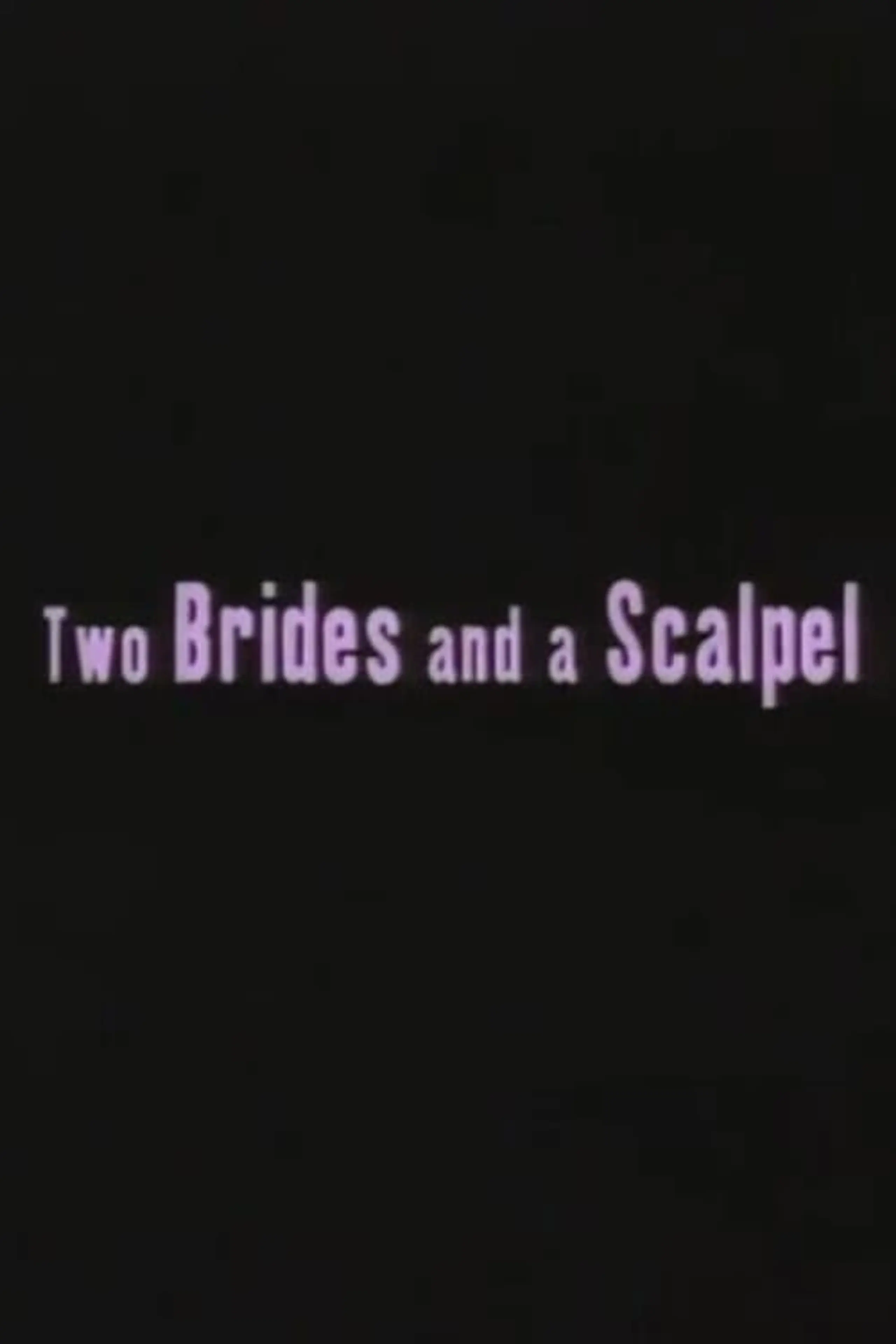 Two Brides and a Scalpel: Diary of a Lesbian Marriage