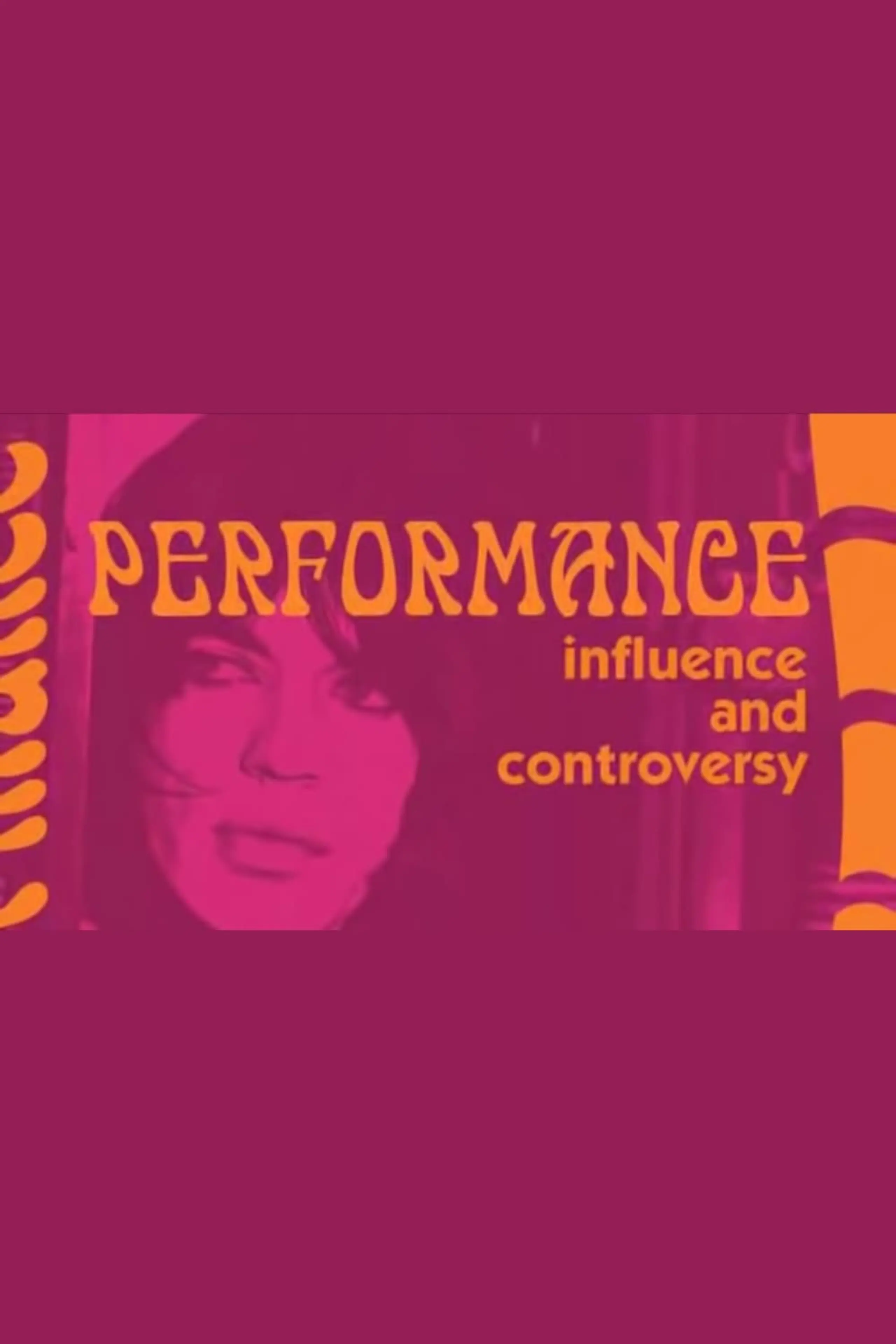 Influence and Controversy: Making 'Performance'