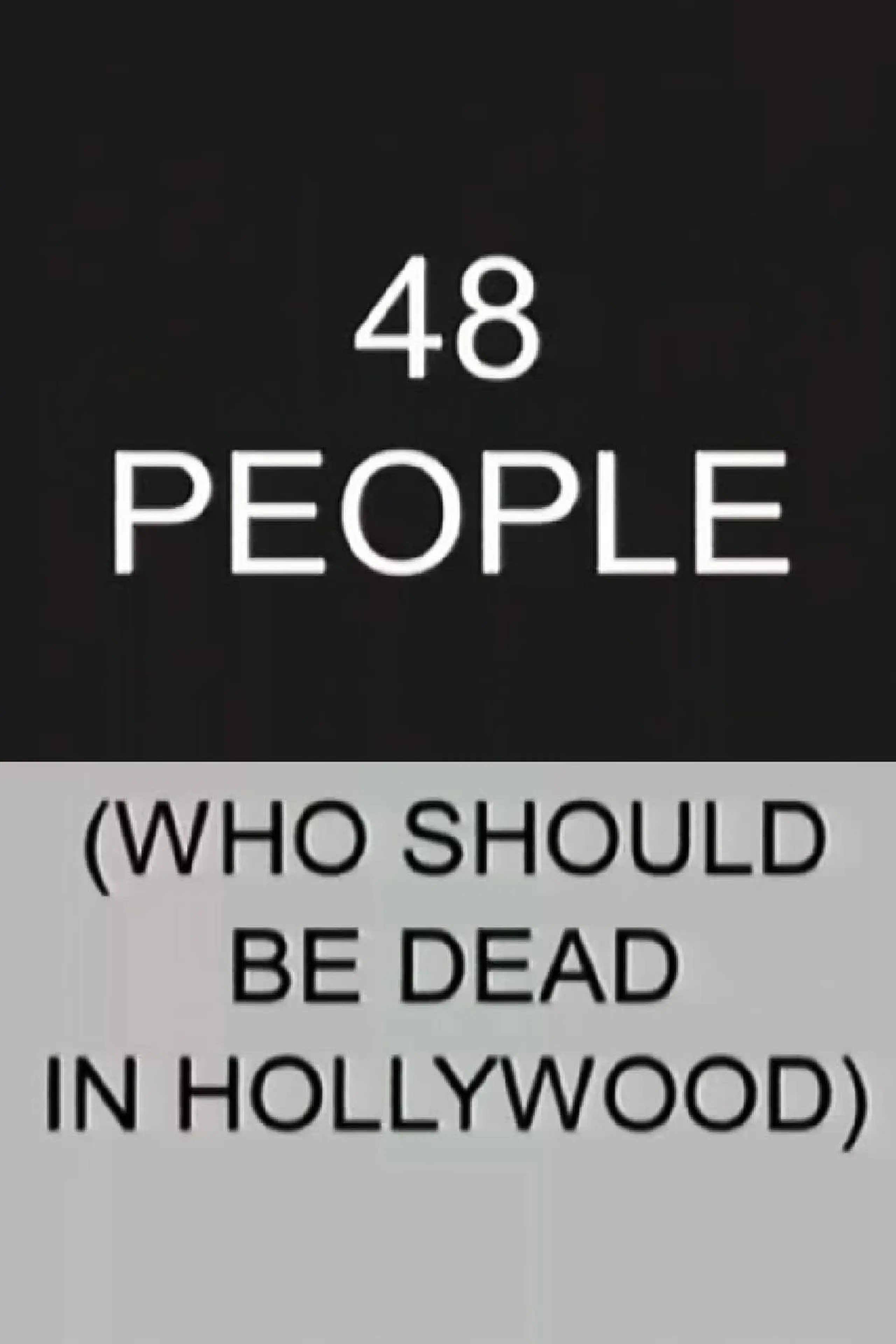 48 People Who Should be Dead In Hollywood