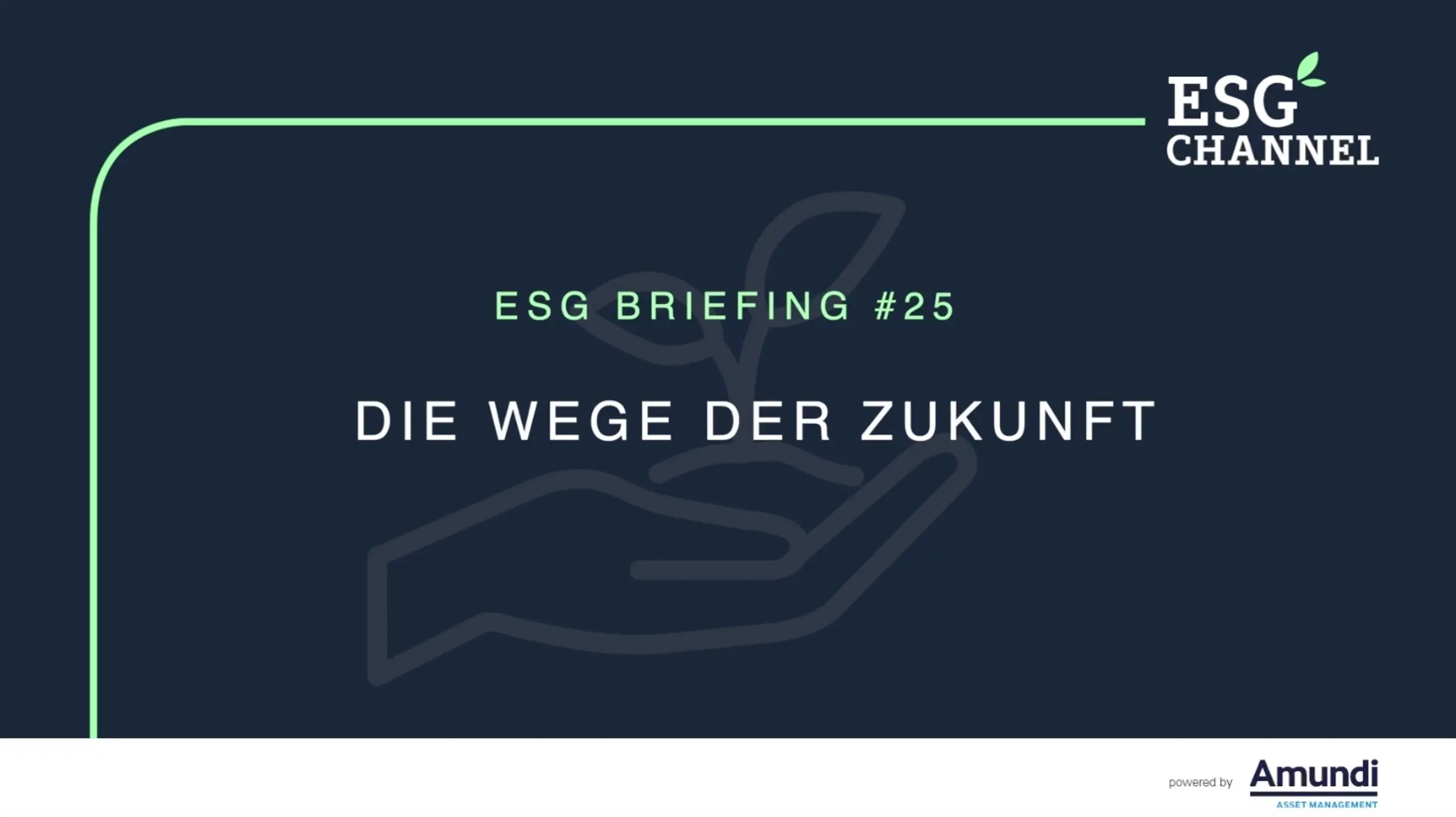 ESG-Briefing Nr. 25: Die Wege der Zukunft