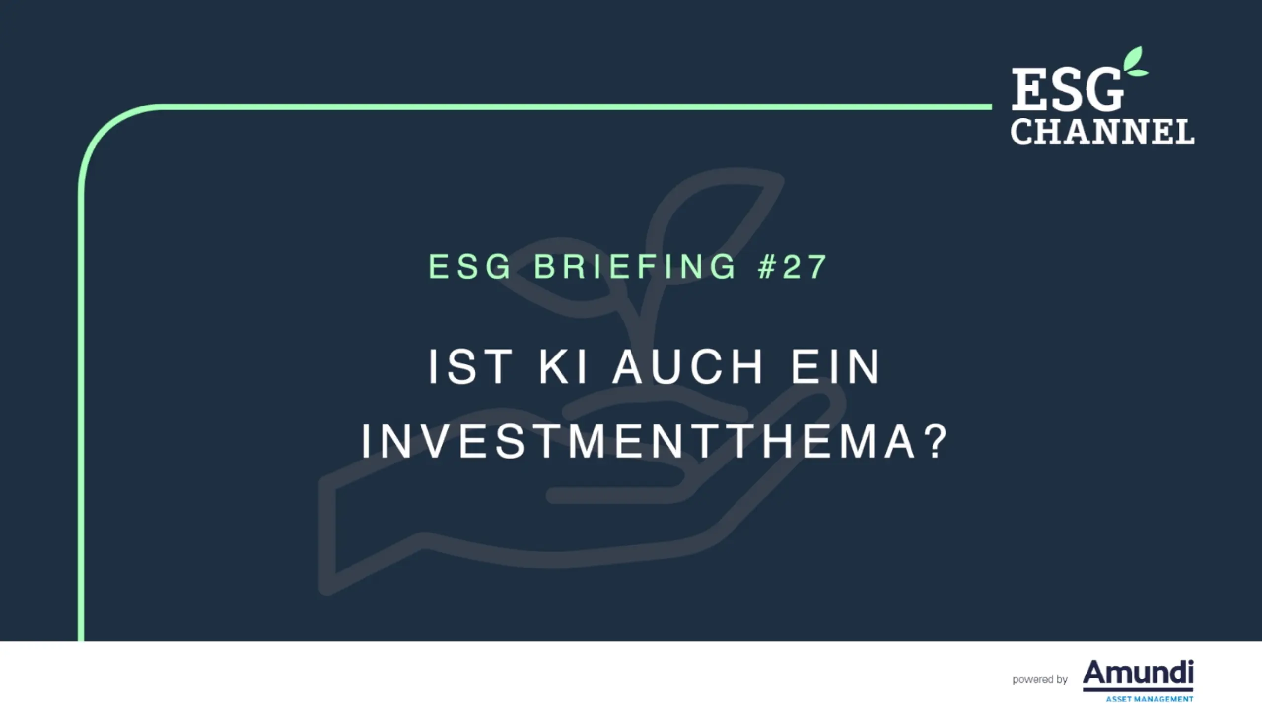 ESG-Briefing Nr. 27: KI als Investmentthema?