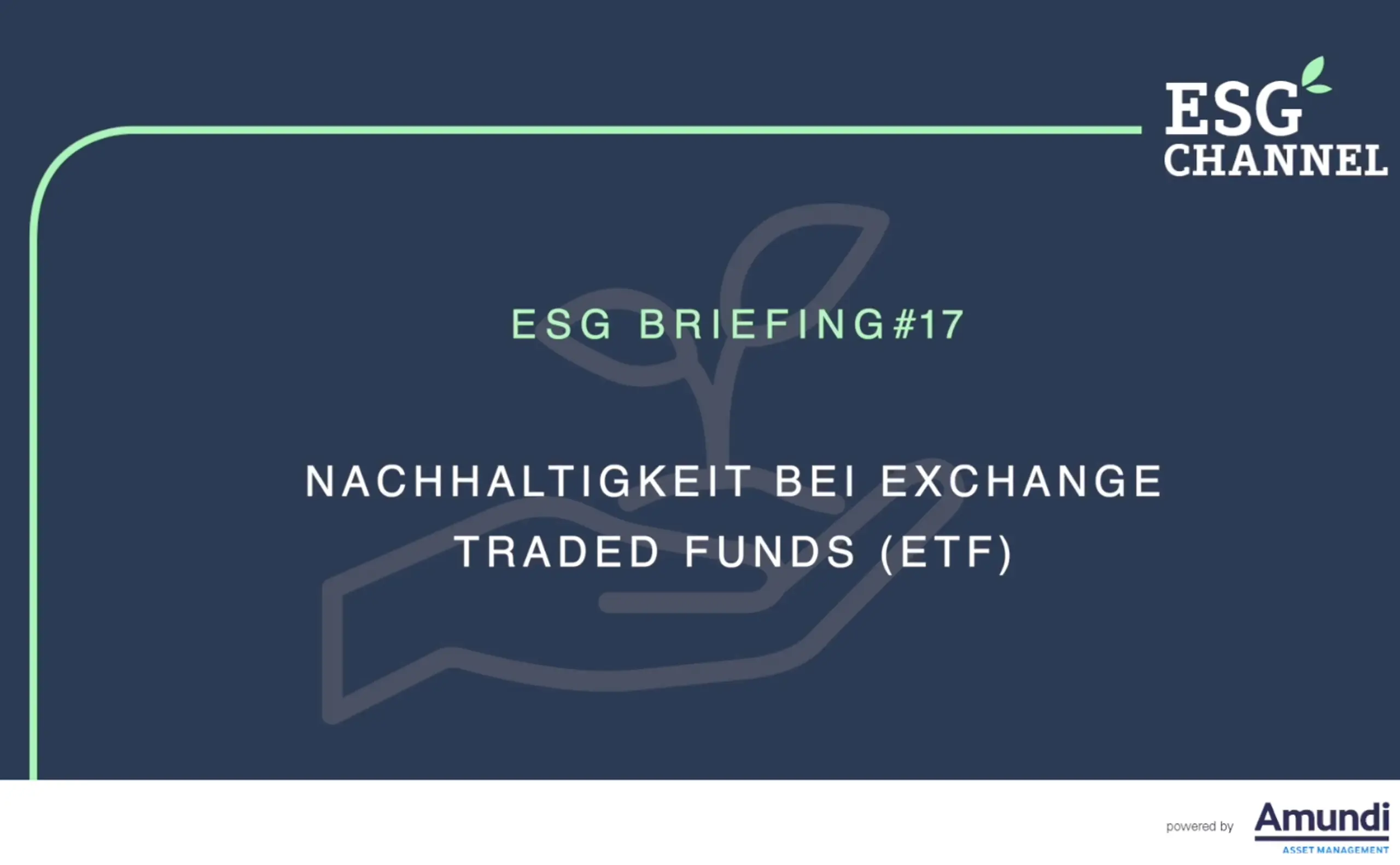 ESG-Briefing Nr. 17: Nachhaltigkeit bei Exchange Traded Funds (ETF)