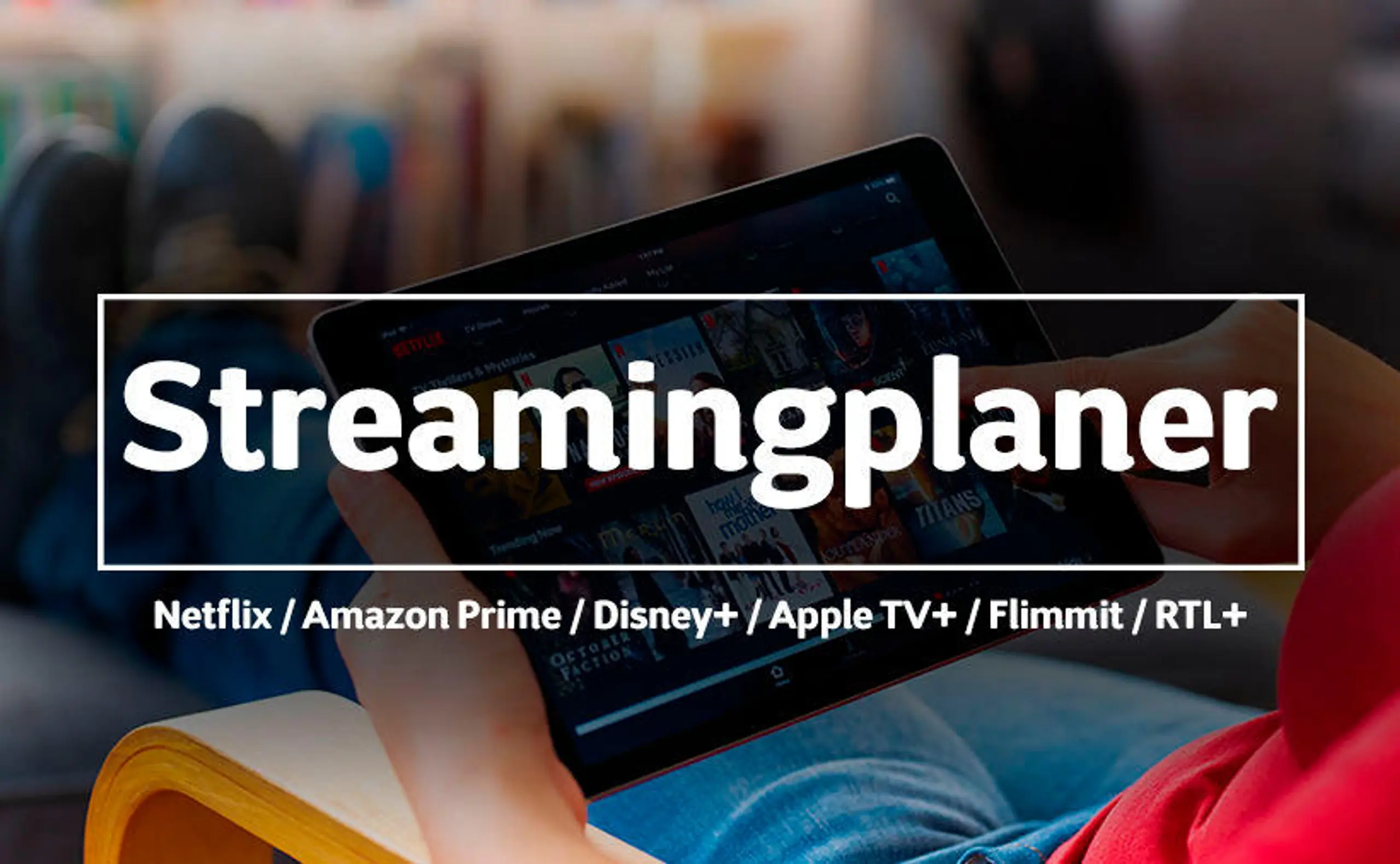 STREAMINGPLANER: Filme und Dokus der Streamingdienste auf einen Blick!